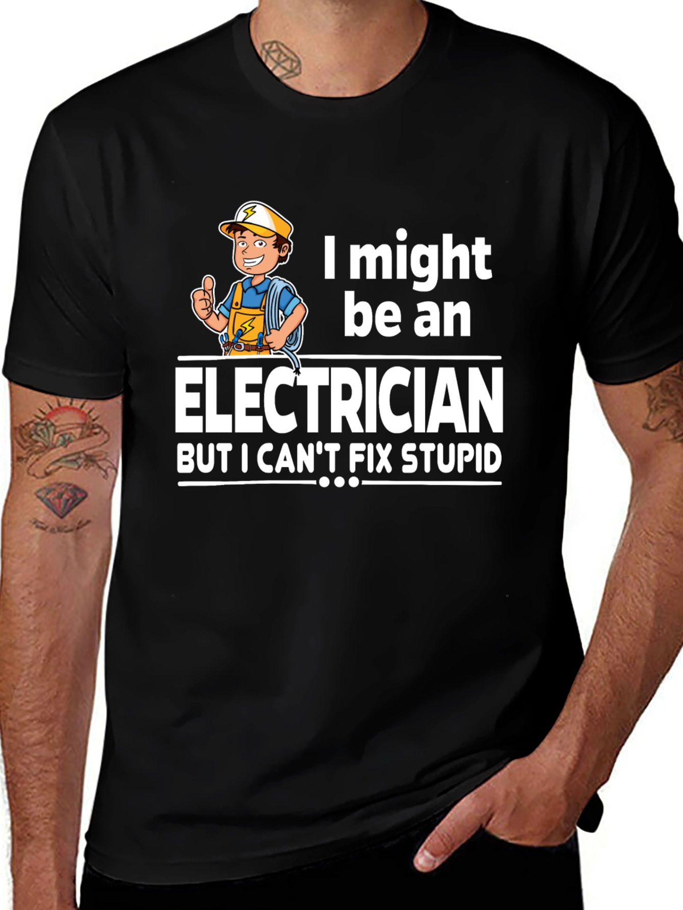 Variant 22 of Electrician Humor T-Shirt: Can't Fix Stupid
