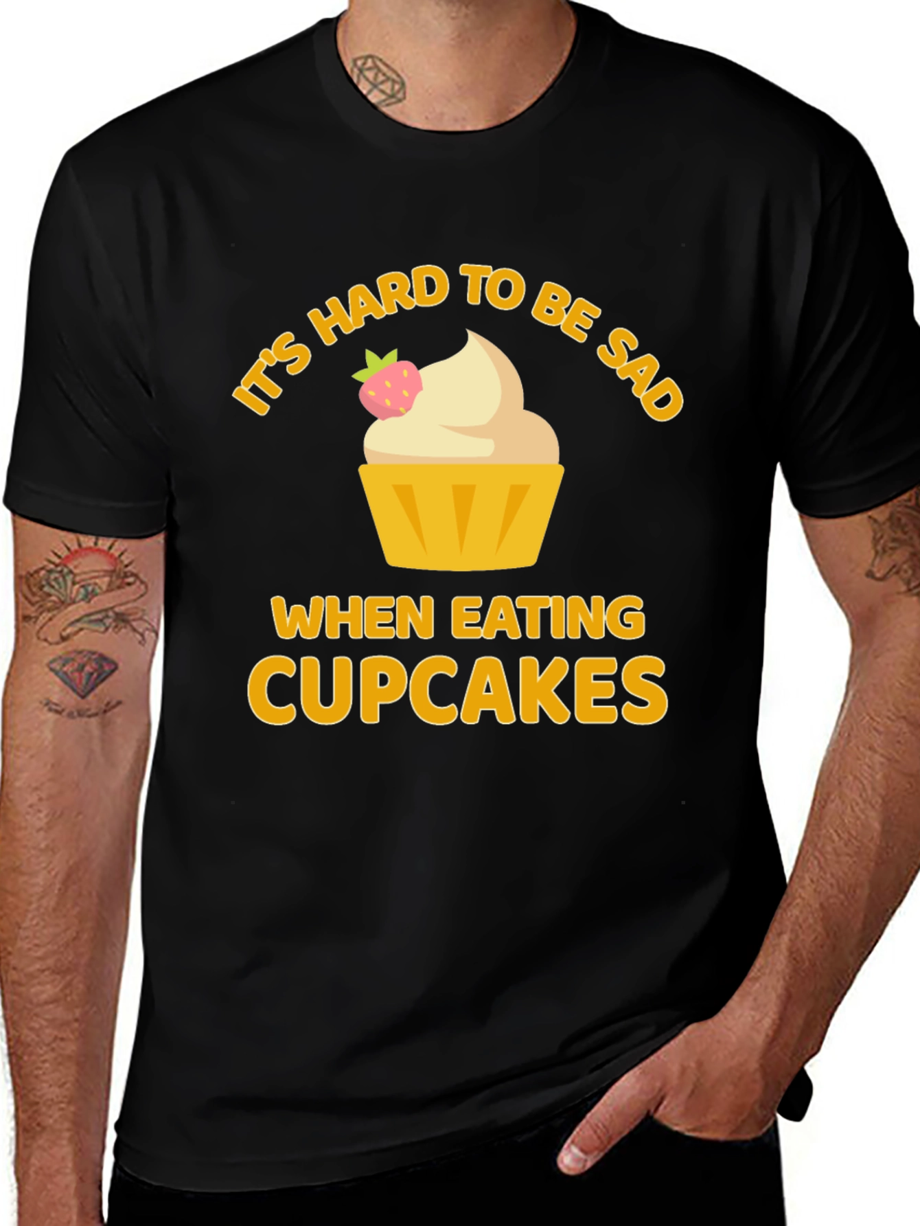 It's Hard To Be Sad When Eating Cupcakes T-Shirt