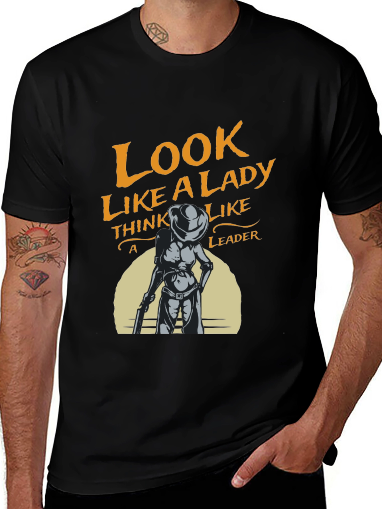 Variant 2 of Look Like a Lady T-Shirt - Think Like a Leader