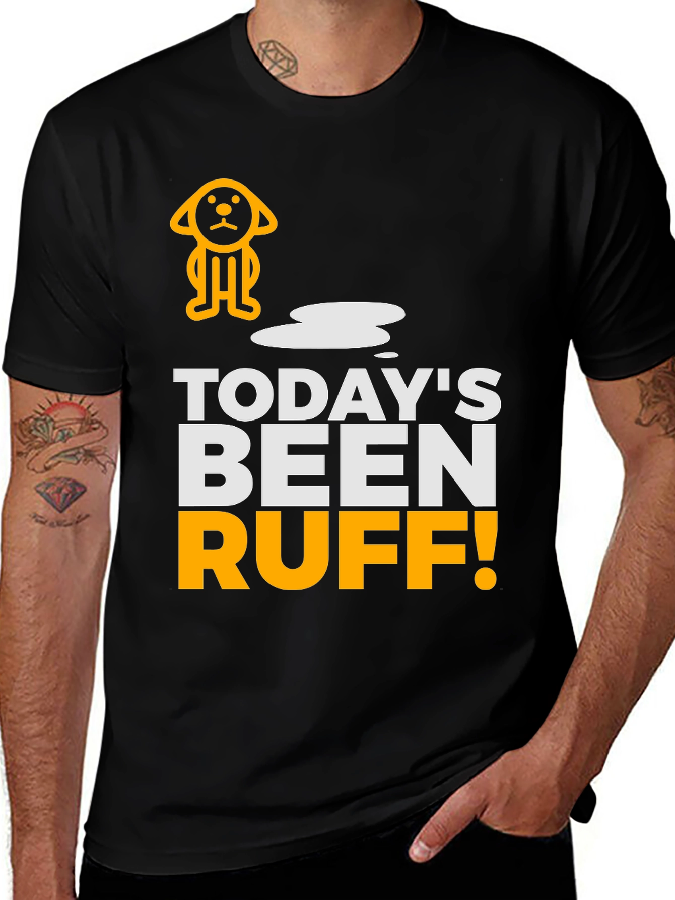 Variant 3 of Today's Been Ruff T-Shirt