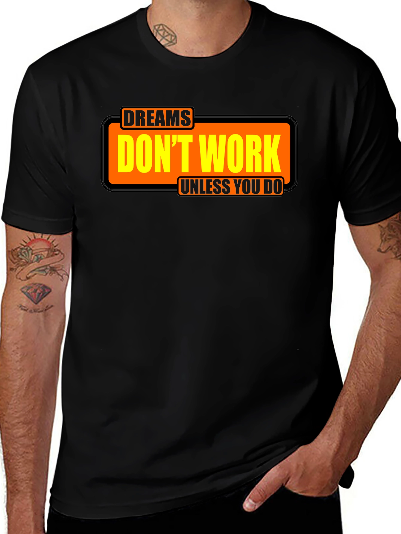 Variant 22 of Motivational Dreams Don't Work T-Shirt