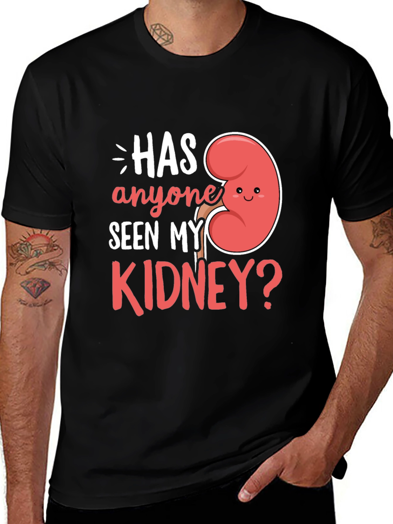 Variant 28 of Has Anyone Seen My Kidney T-Shirt