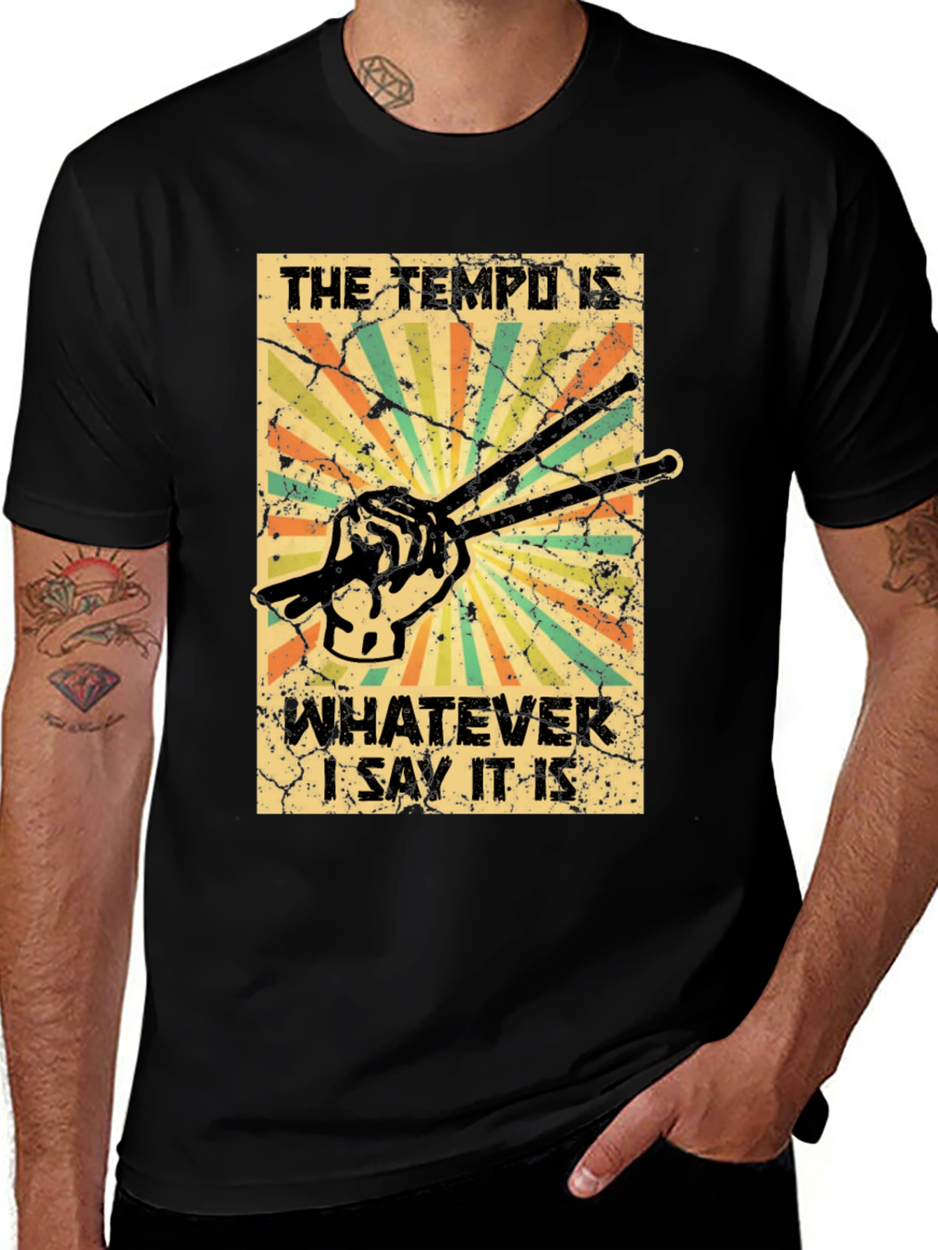 Variant 30 of The Tempo is Whatever I Say It Is Drummer T-Shirt