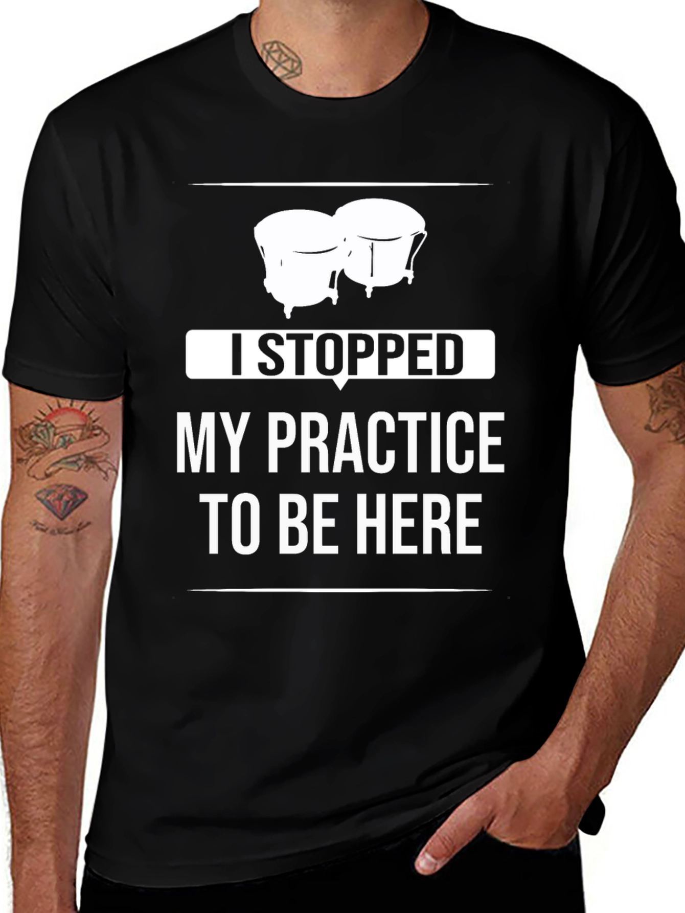 Variant 28 of Drum Practice T-Shirt: "I Stopped My Practice"