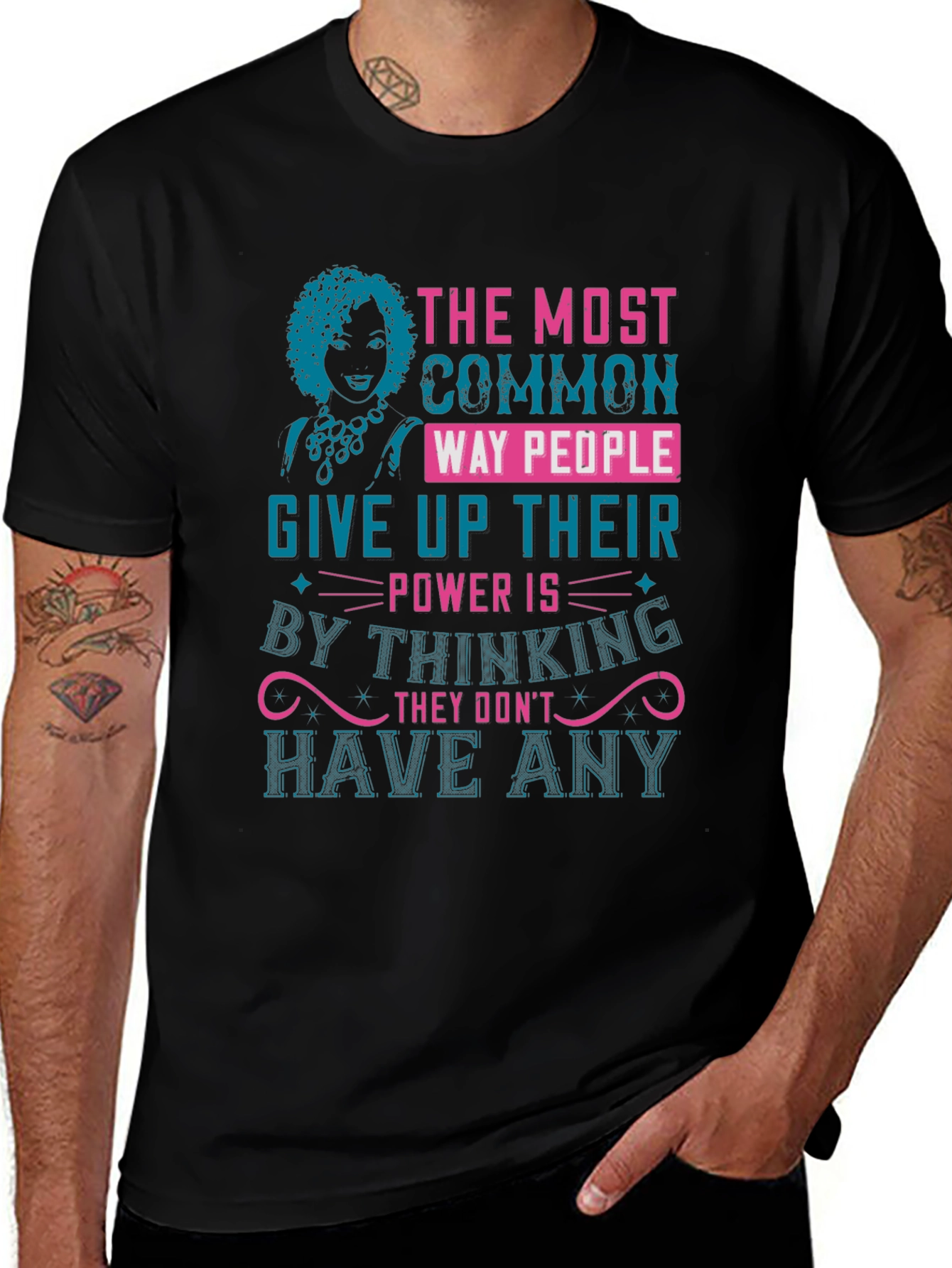 Variant 22 of Empowering Quote T-Shirt - Common Way People Give Up Their Power
