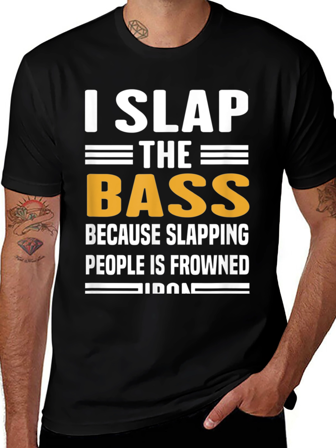 Variant 18 of I Slap The Bass Funny Music T-Shirt