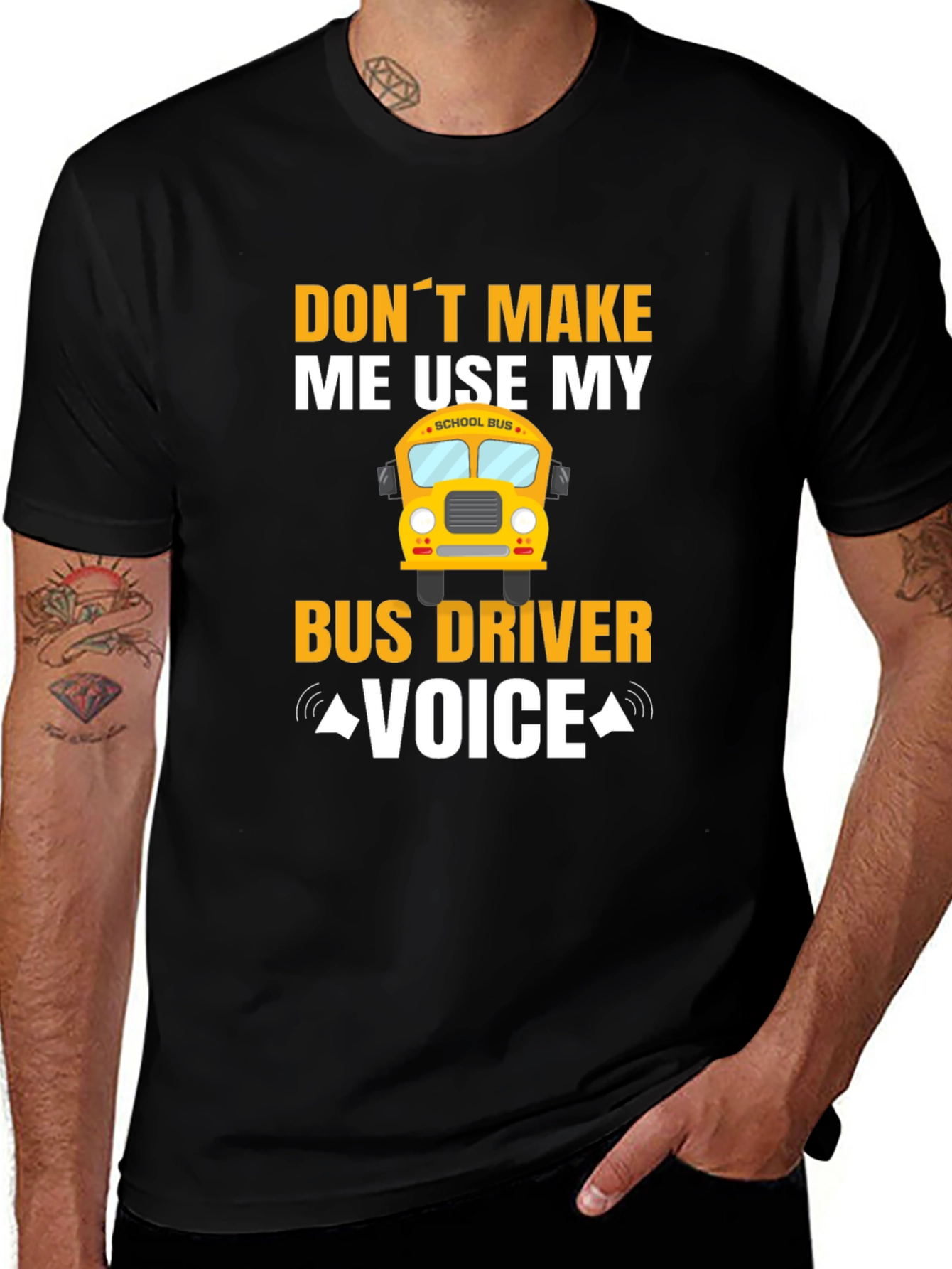 Variant 8 of Funny Bus Driver T-Shirt: Don't Make Me Use My Voice