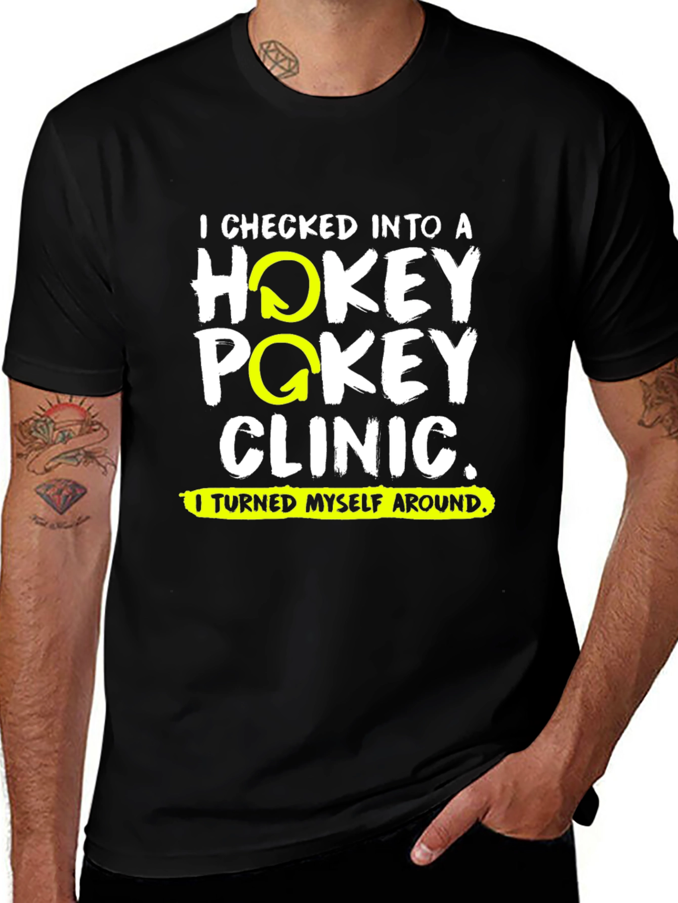 Variant 7 of I Checked Into a Hokey Pokey Clinic T-Shirt
