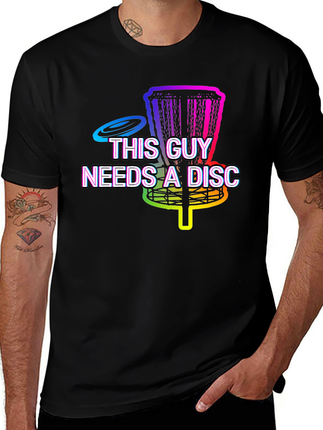 Variant 6 of This Guy Needs A Disc Golf T-Shirt