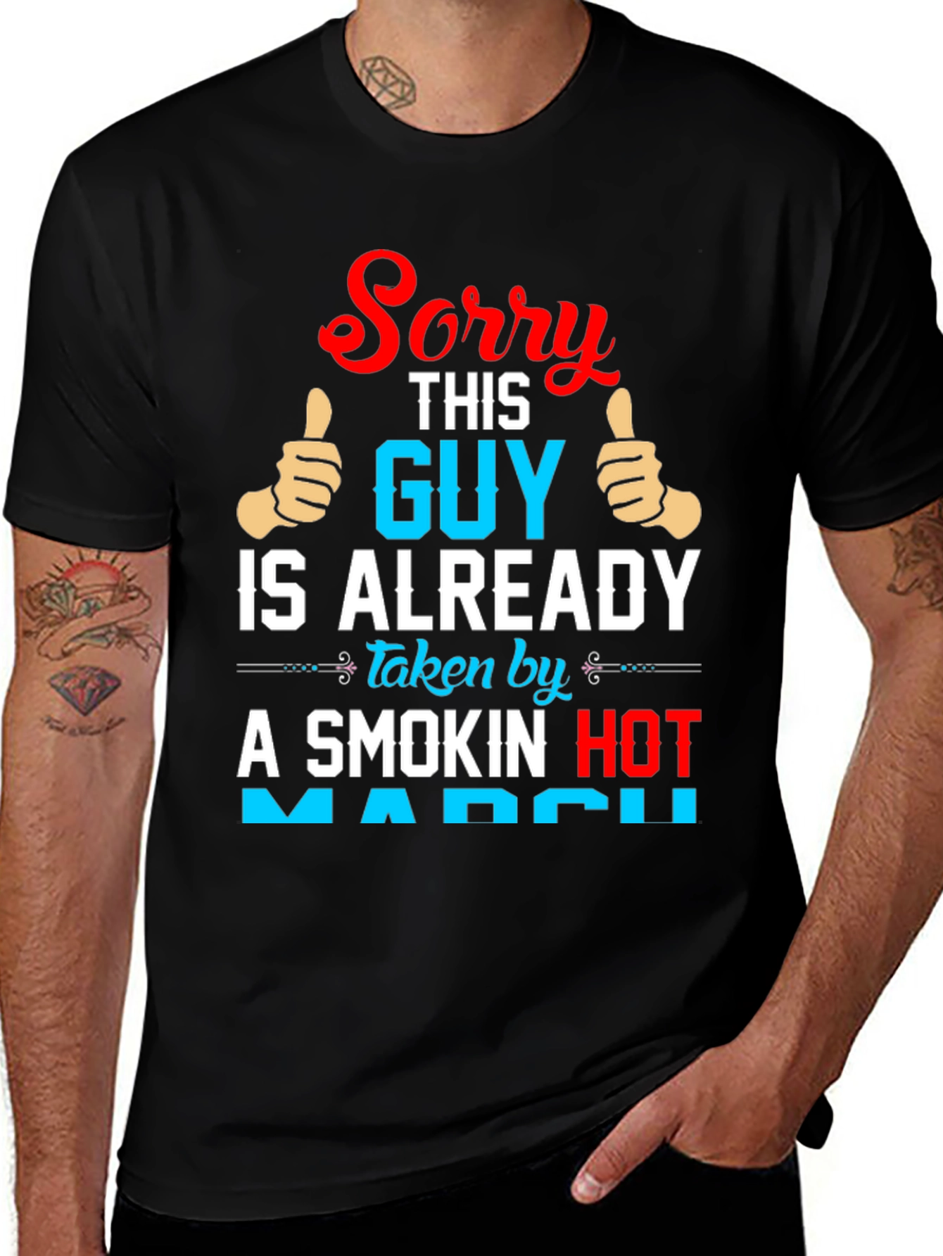 Variant 15 of Sorry Guy Taken by Smokin Hot March T-Shirt