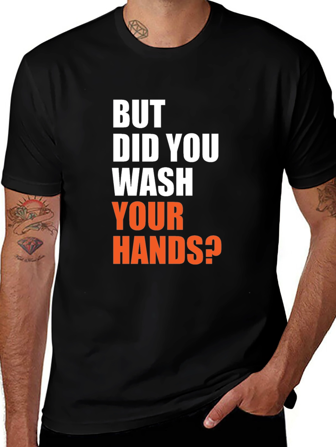 Variant 12 of Wash Your Hands T-Shirt - Funny Novelty Tee