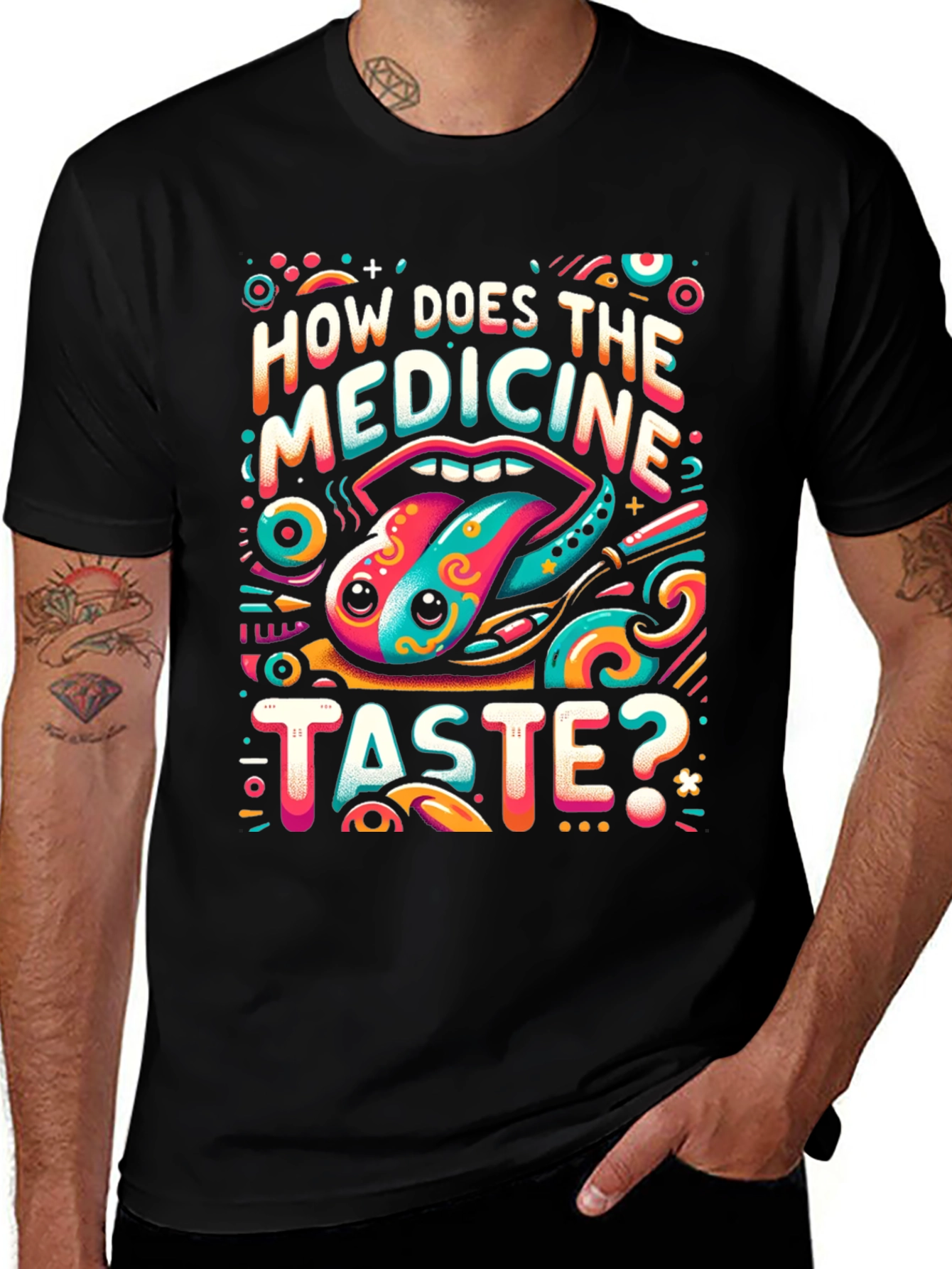 Variant 10 of Colorful "How Does The Medicine Taste?" Graphic Tee