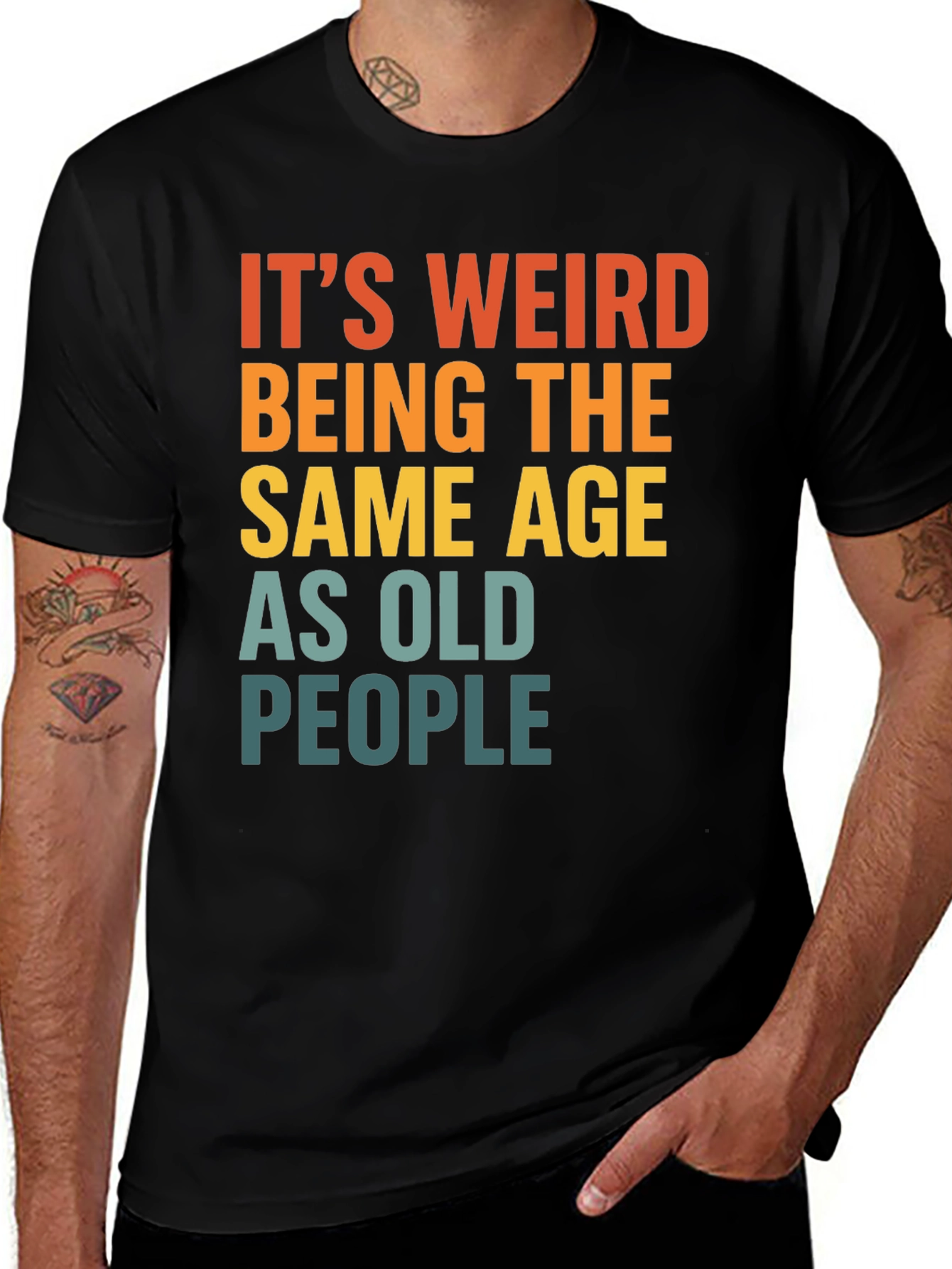 Variant 27 of Funny "Same Age As Old People" Graphic T-Shirt
