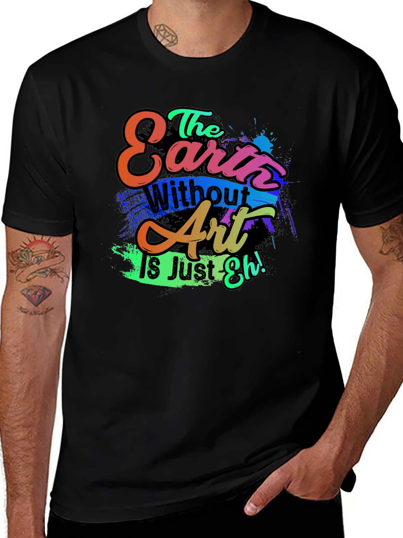 Variant 28 of Art Lover's T-Shirt: "Earth Without Art is Just Eh!"