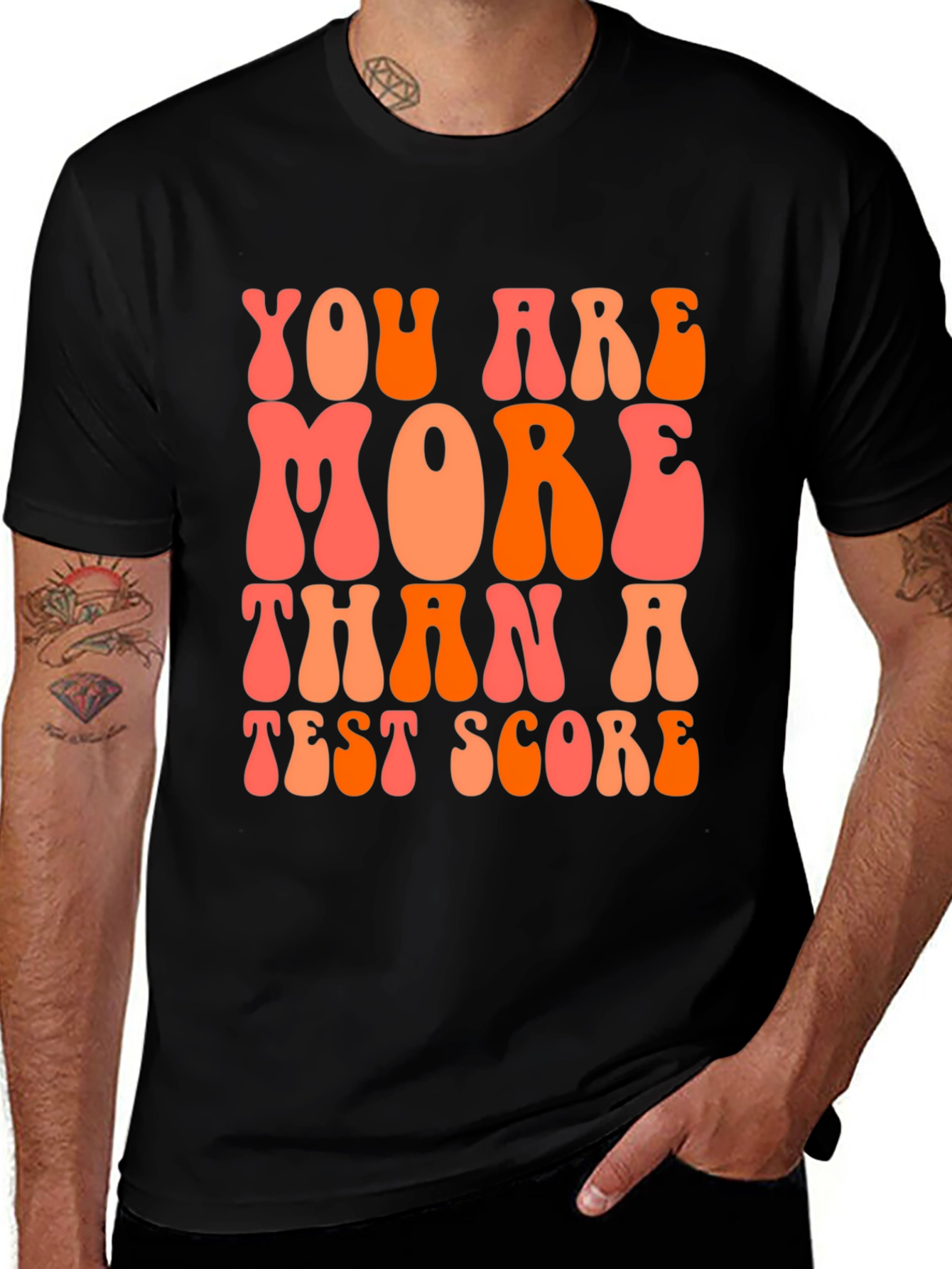 Variant 6 of You Are More Than a Test Score T-Shirt