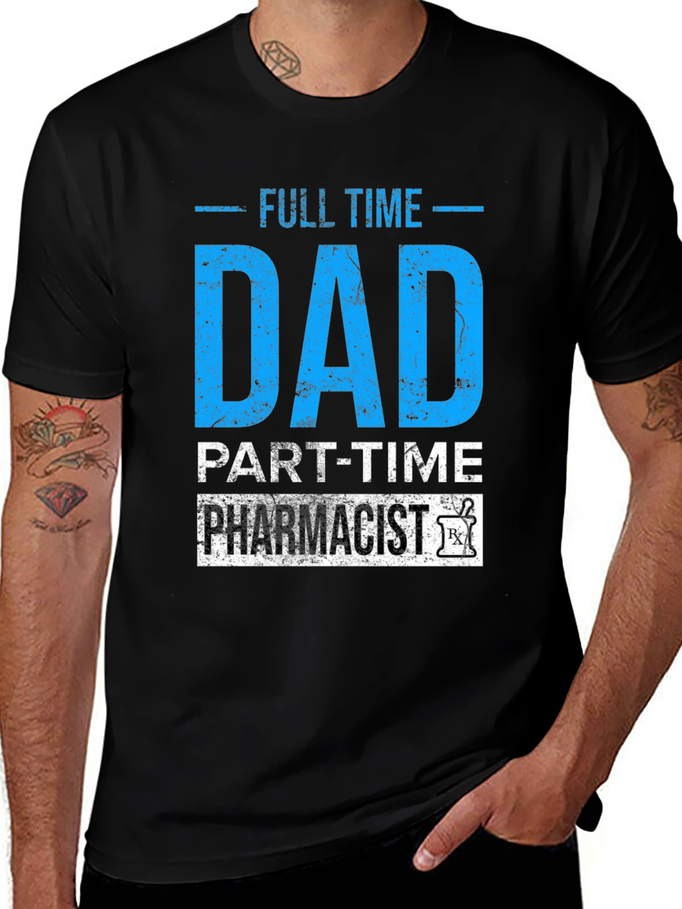 Variant 22 of Full Time Dad, Part-Time Pharmacist Graphic Tee