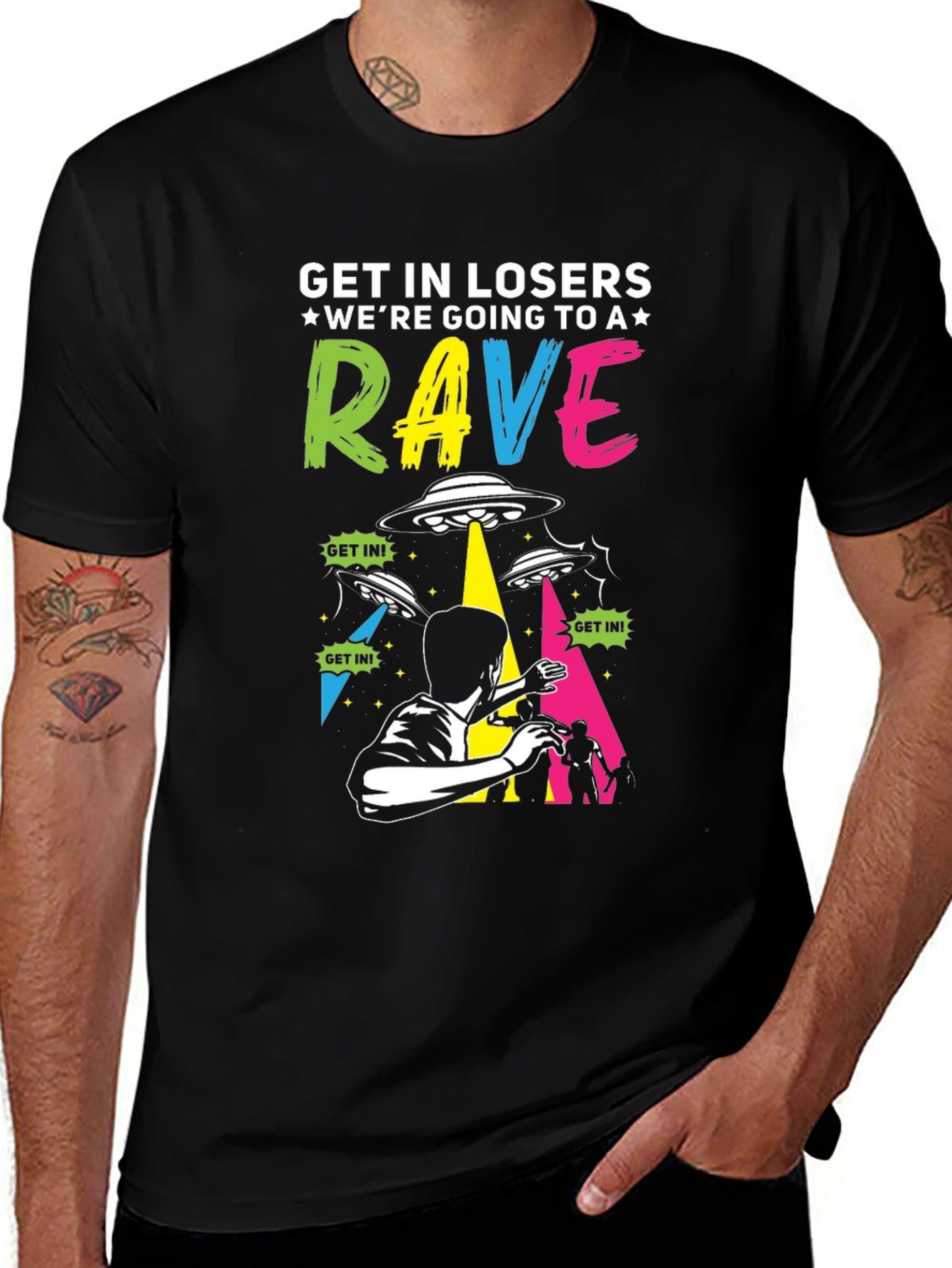 Variant 20 of Get In Losers We're Going To A Rave T-Shirt