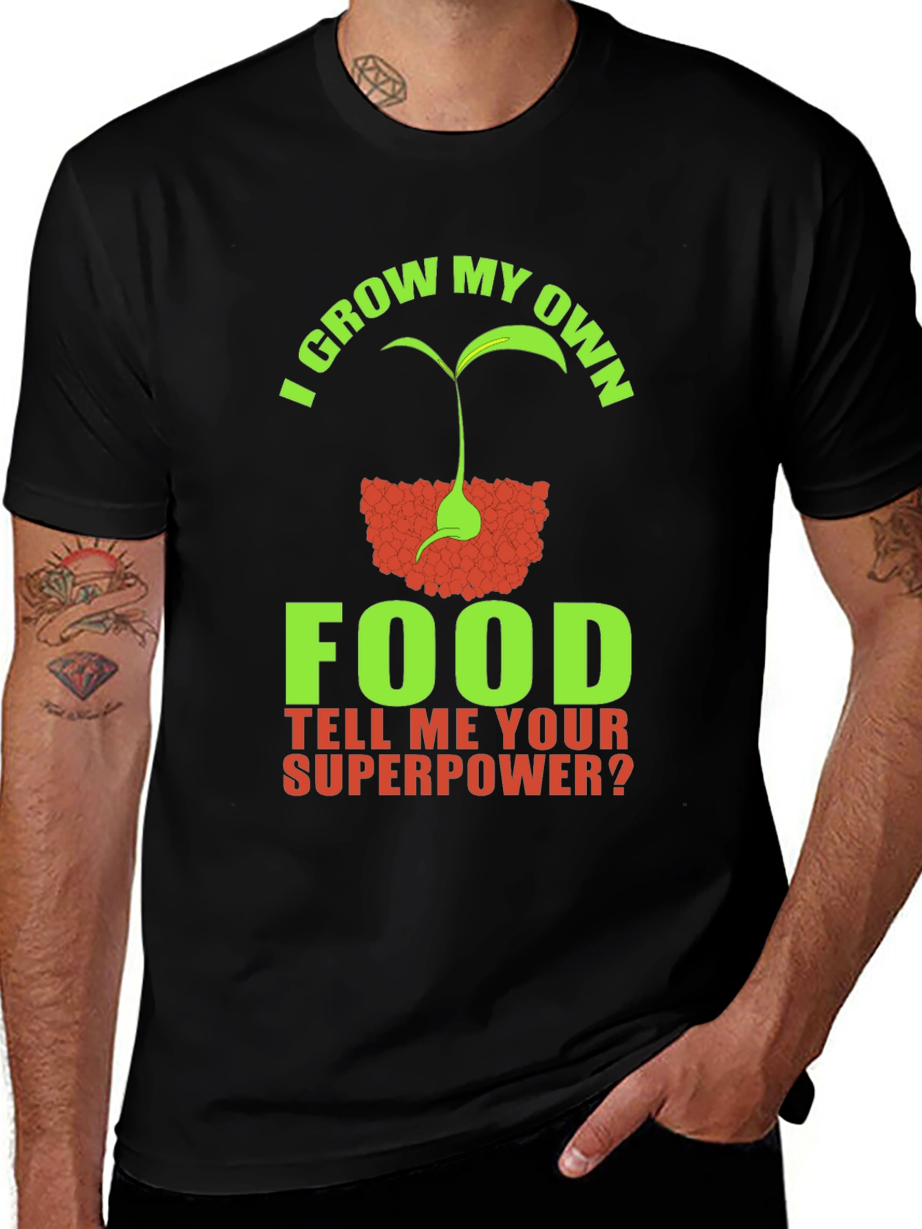 Variant 26 of I Grow My Own Food Superpower T-Shirt