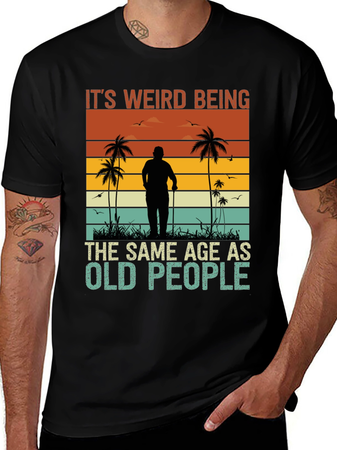 It's Weird Being The Same Age As Old People T-Shirt