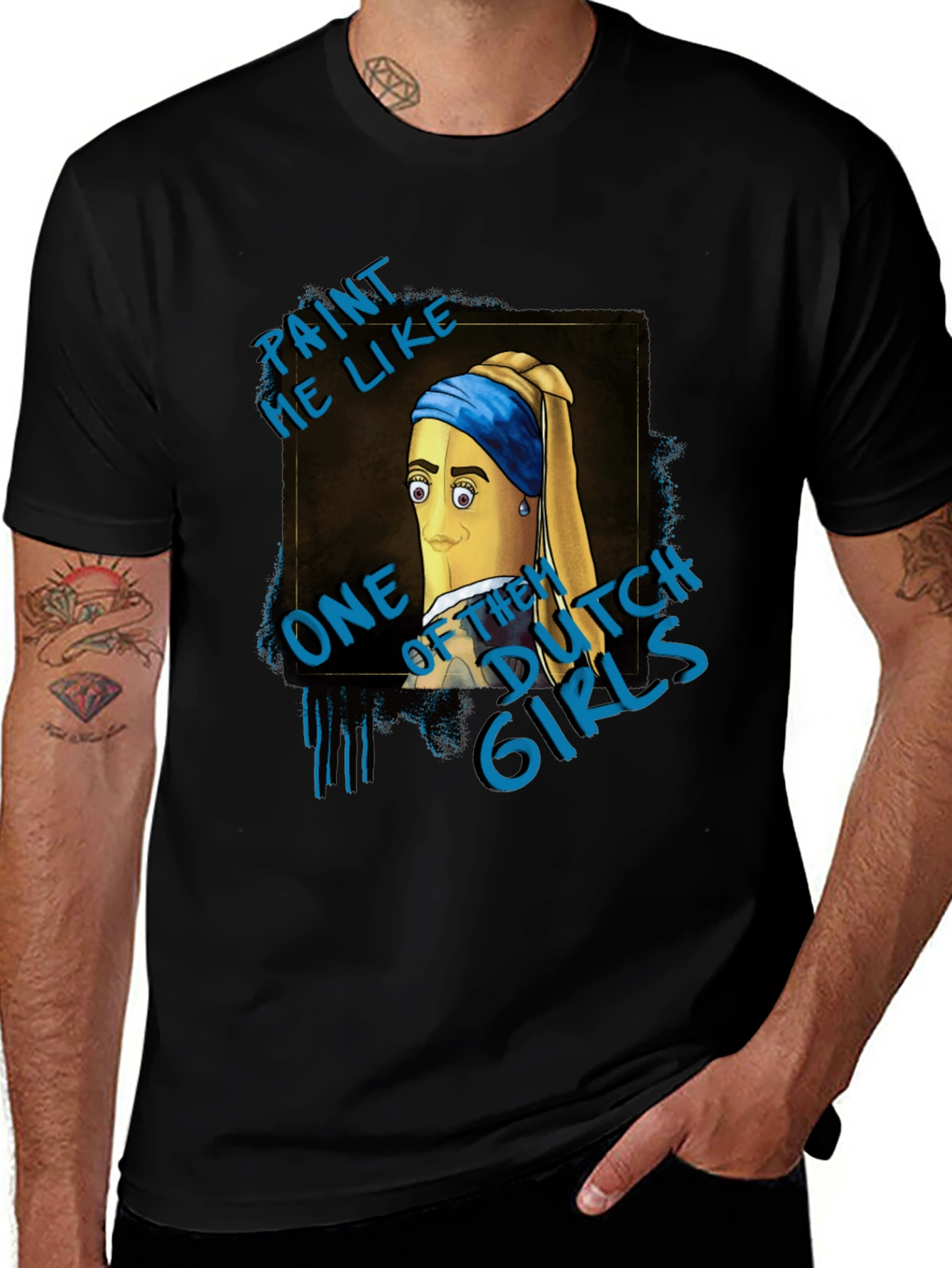 Variant 28 of Paint Me Like One of Them Dutch Girls T-Shirt