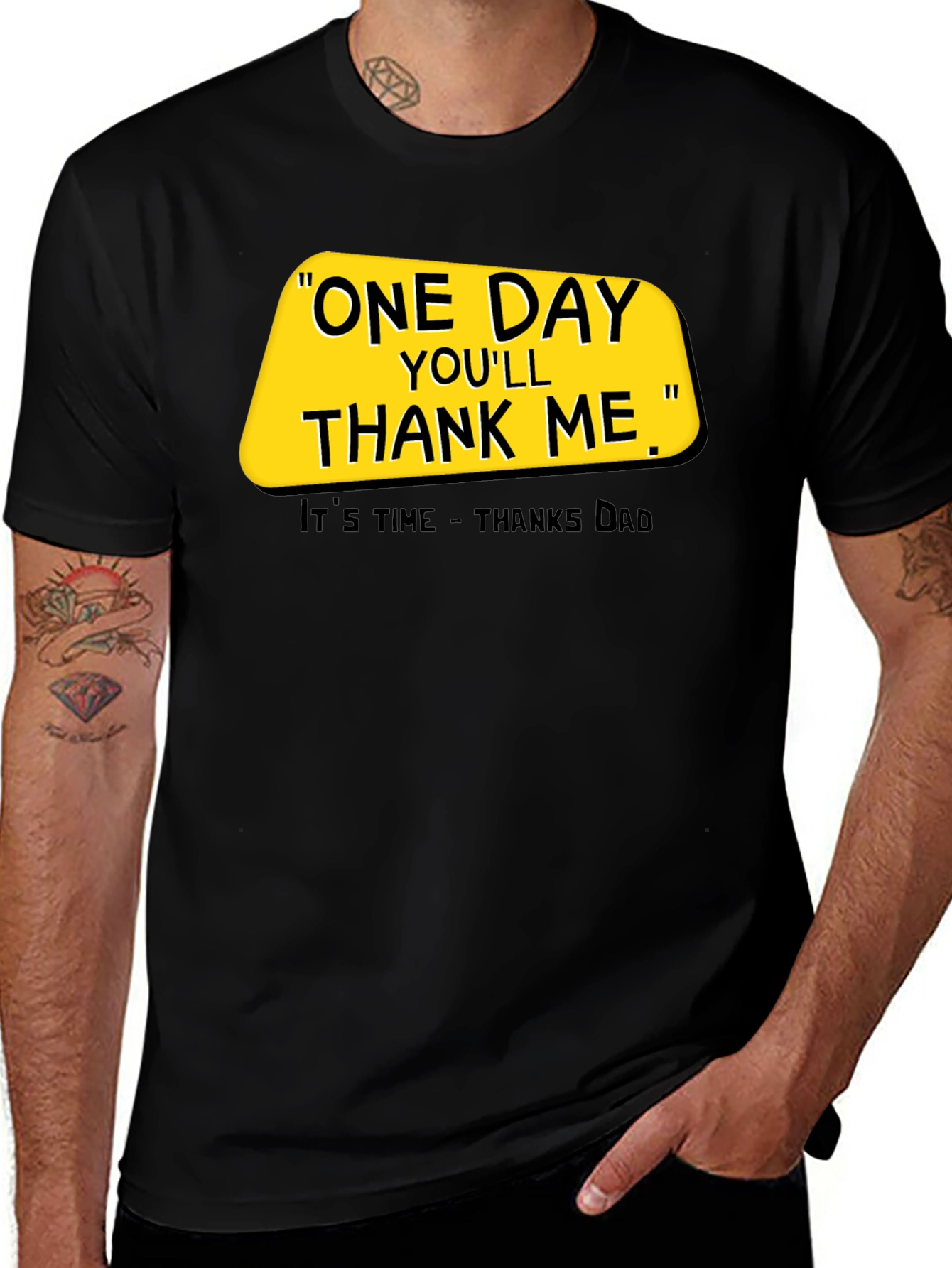 Variant 15 of One Day You'll Thank Me Dad T-Shirt