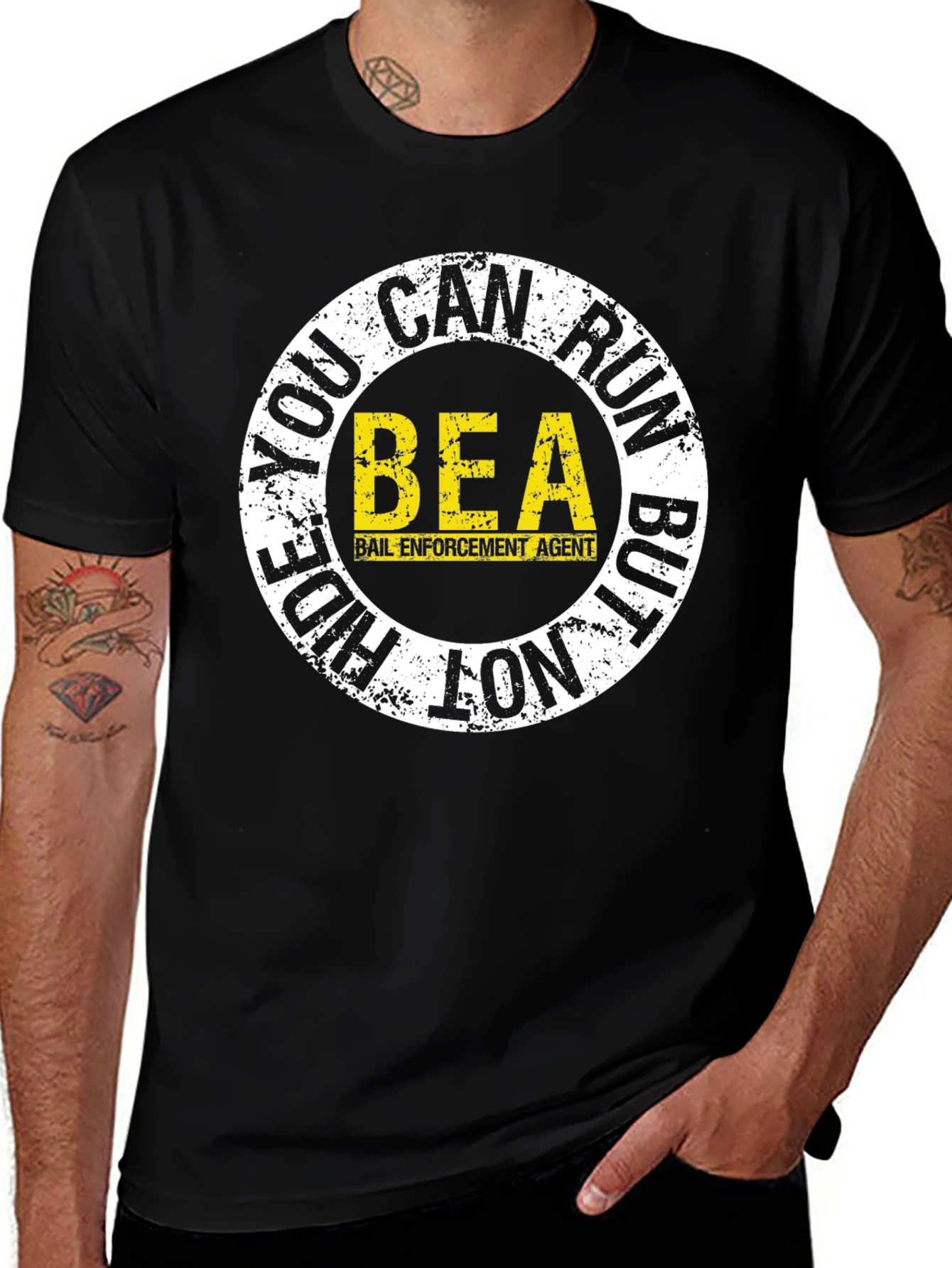 Bail Enforcement Agent BEA T-Shirt - Run But Not Hide