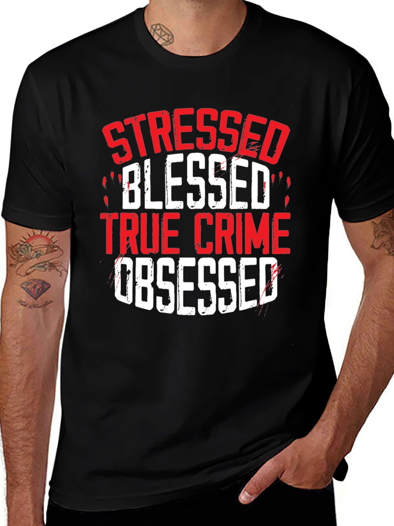Variant 3 of Stressed Blessed True Crime Obsessed T-Shirt