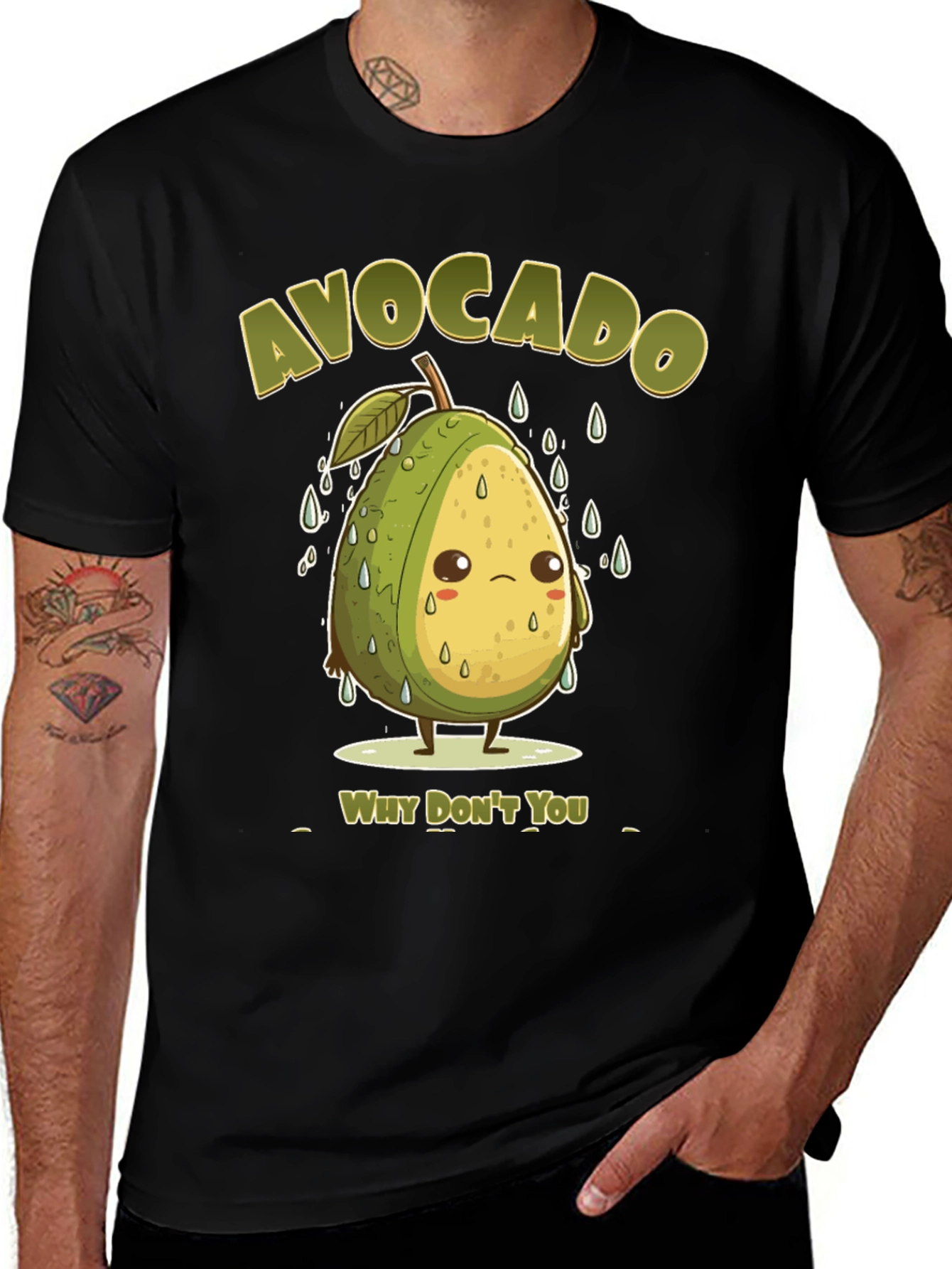 Variant 27 of Sad Avocado Pun T-Shirt - Why Don't You?