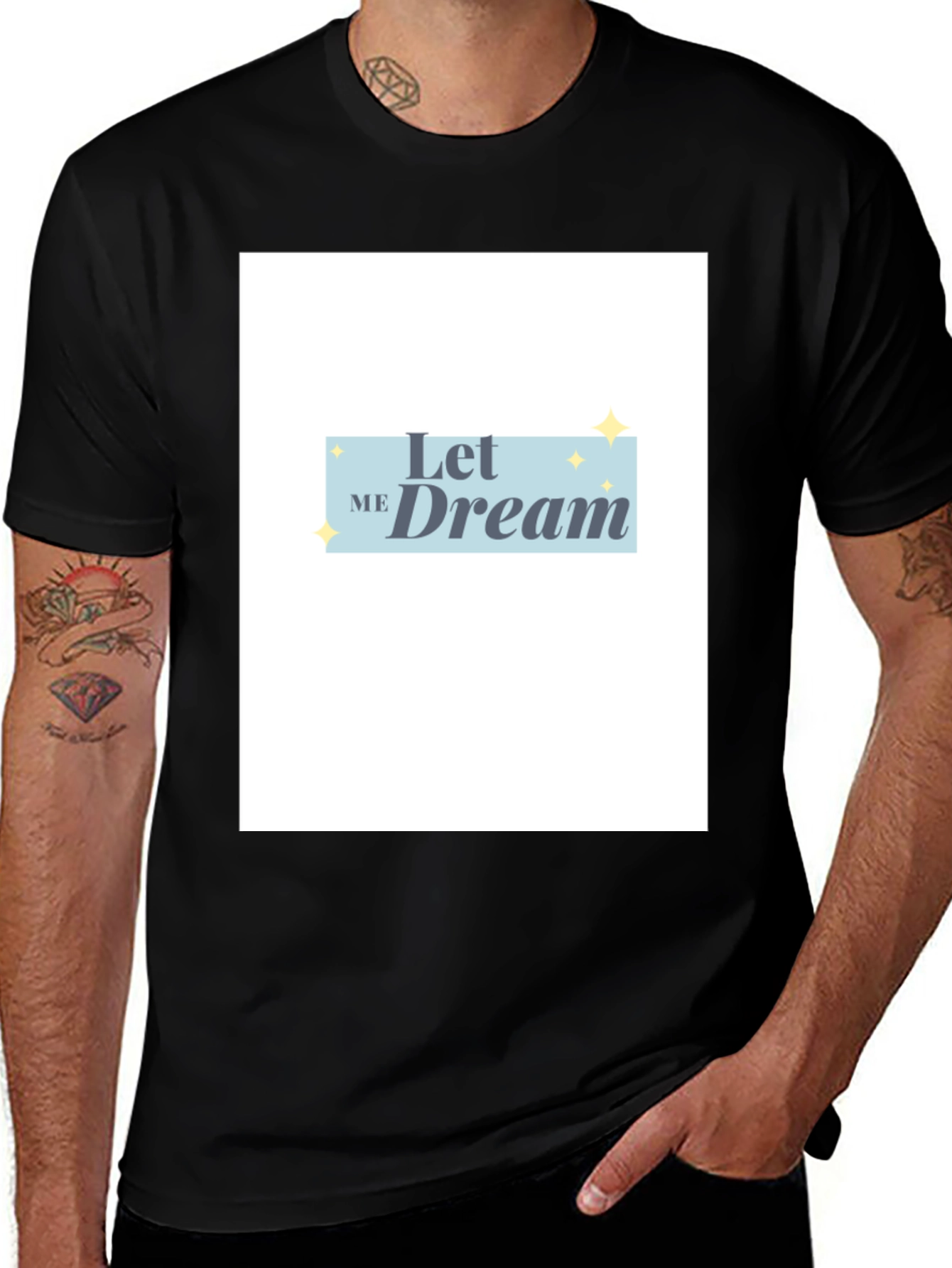 Variant 18 of Let Me Dream Black T-Shirt