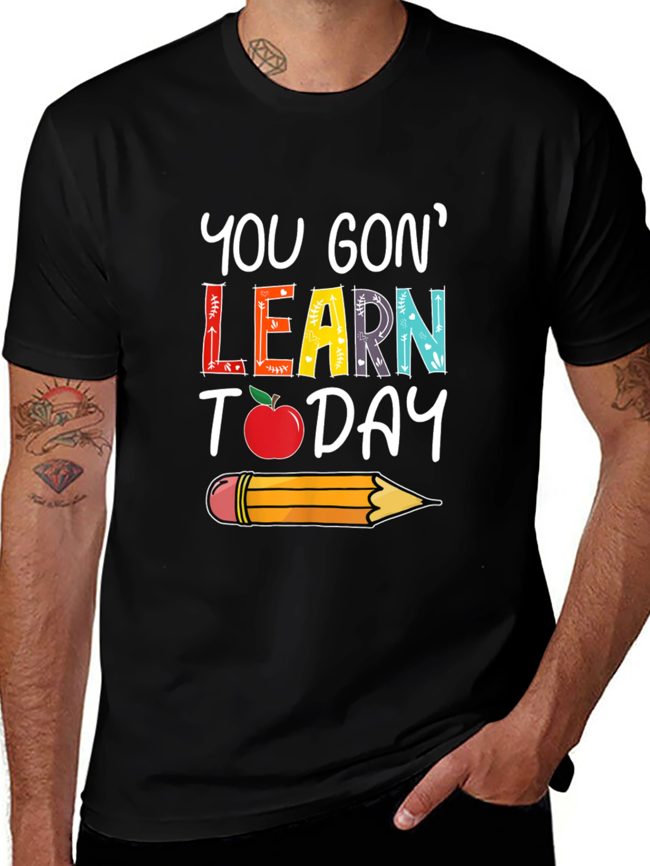 Variant 29 of You Gon' Learn Today Teacher Graphic T-Shirt