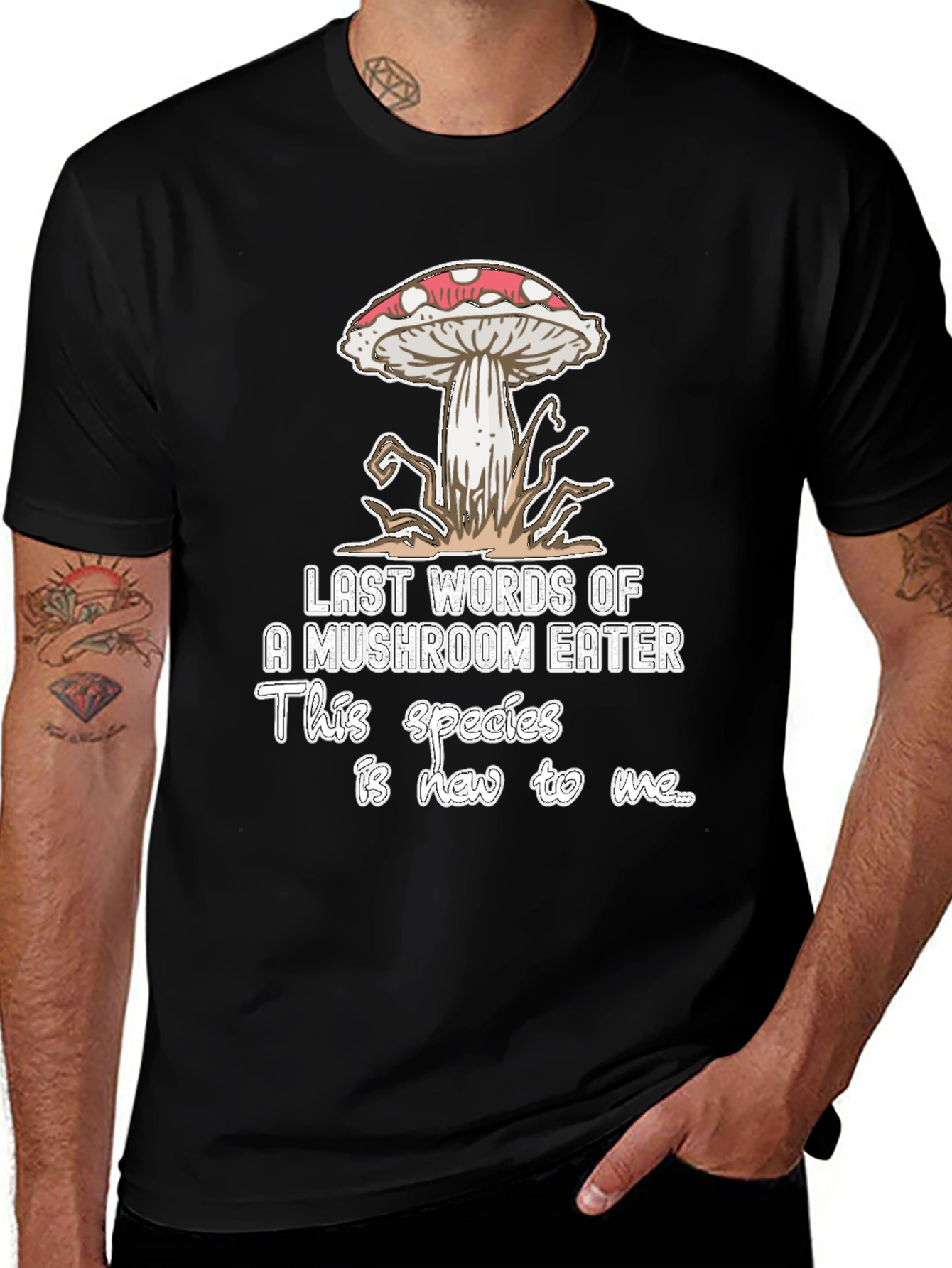 Variant 14 of Mushroom Eater T-Shirt: Last Words Funny Graphic Tee