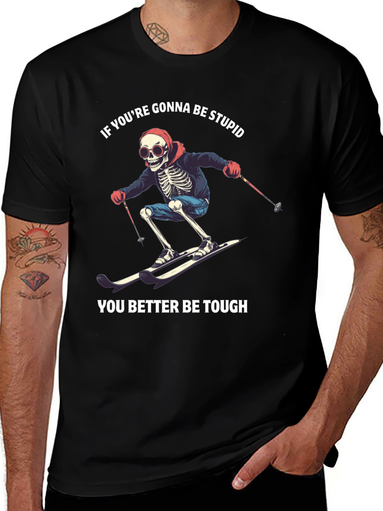 Variant 19 of Skeleton Skiing T-Shirt - Be Stupid Be Tough