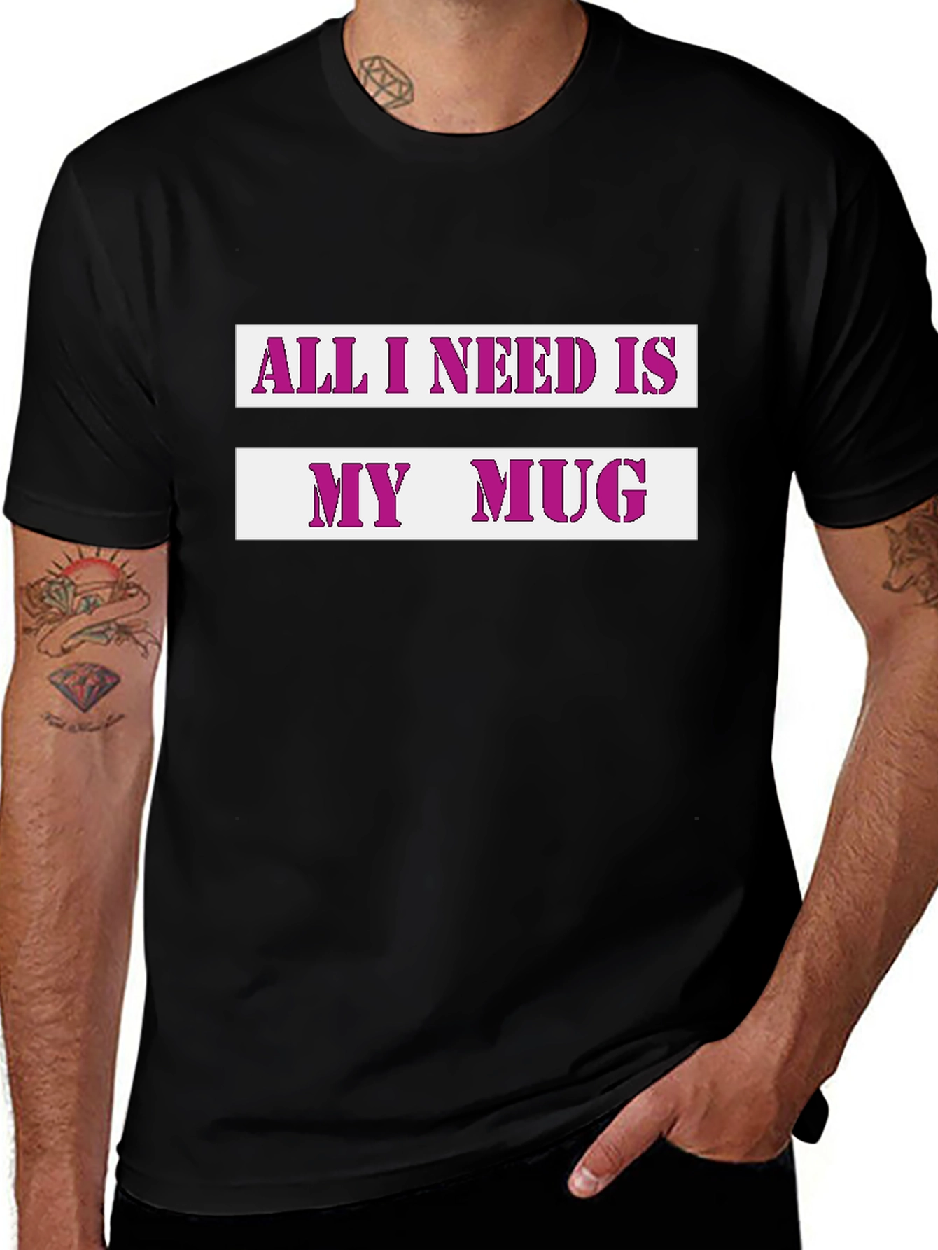 Variant 9 of All I Need is My Mug Graphic T-Shirt