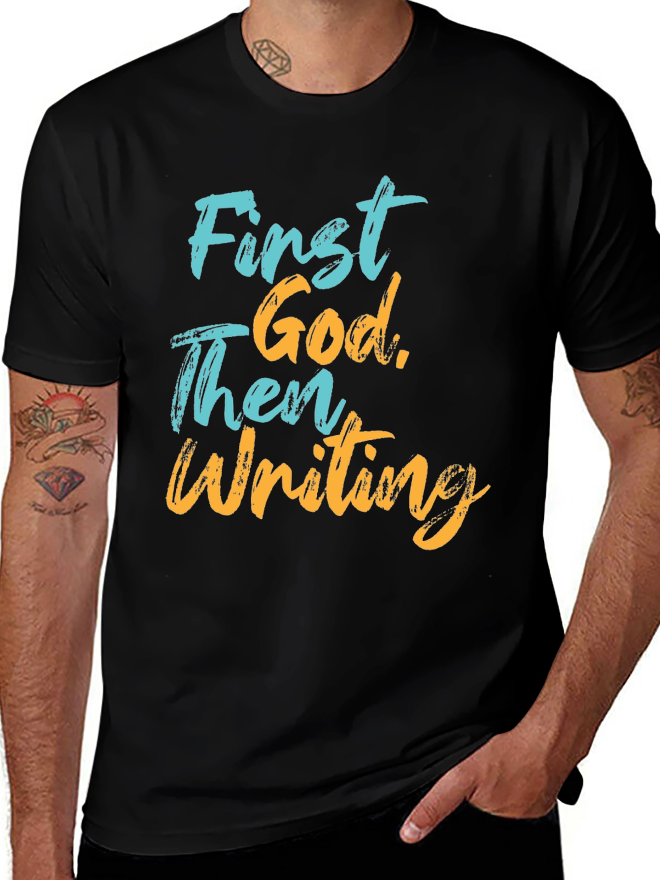 Variant 25 of First God Then Writing Graphic Tee