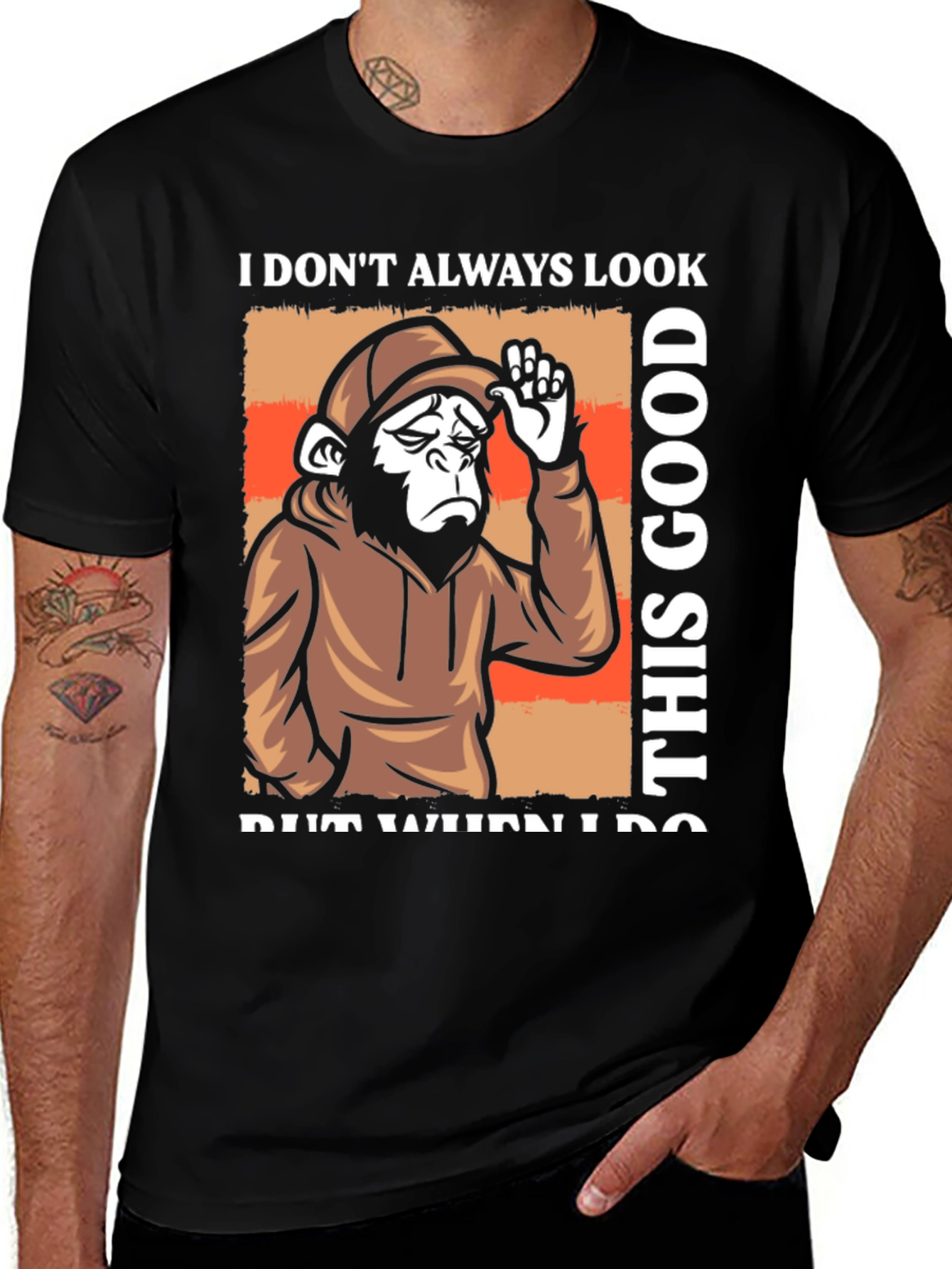 Variant 6 of Funny Monkey T-Shirt: I Don't Always Look This Good