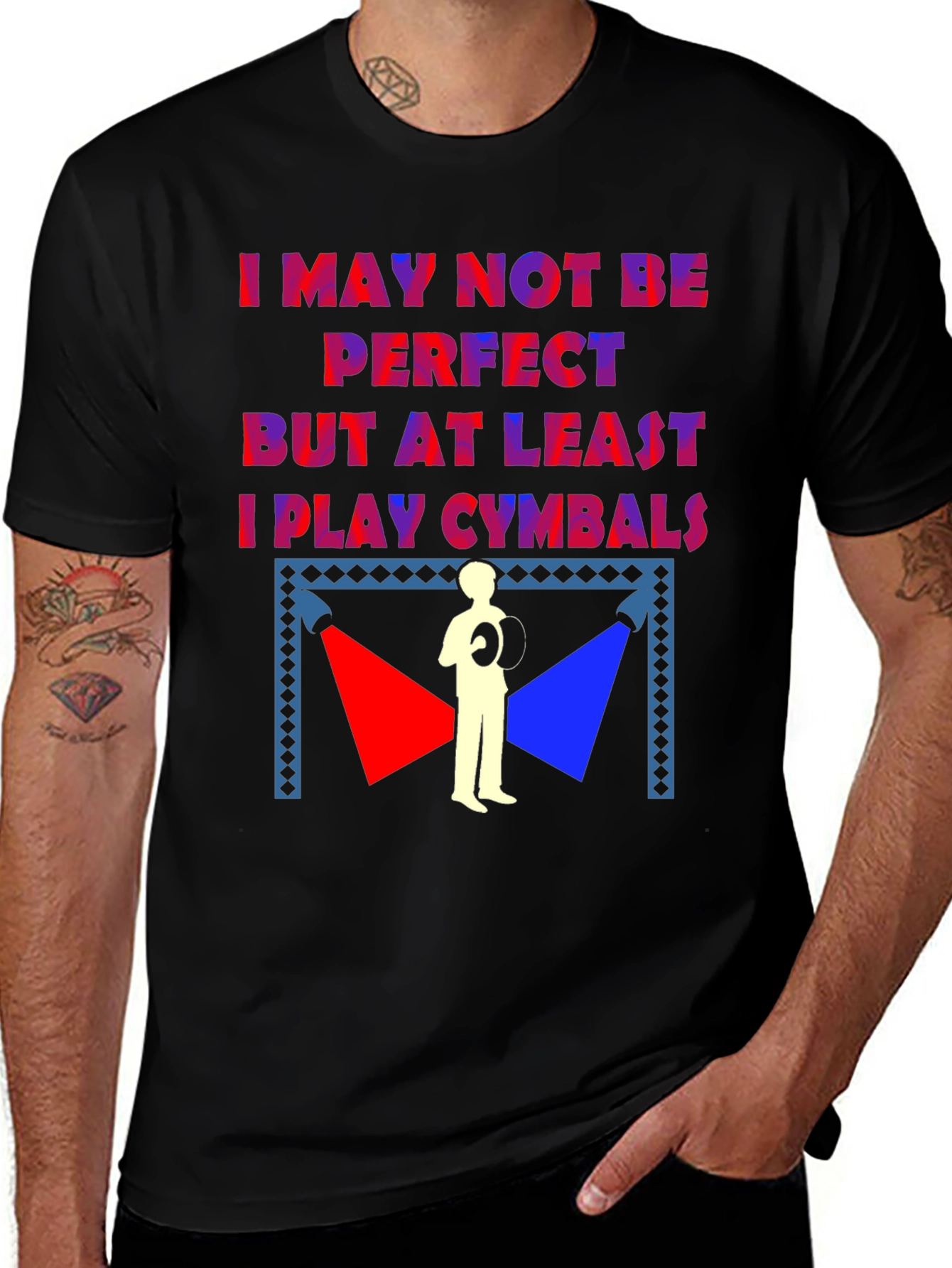 Variant 13 of Cymbal Player T-Shirt - "I May Not Be Perfect"