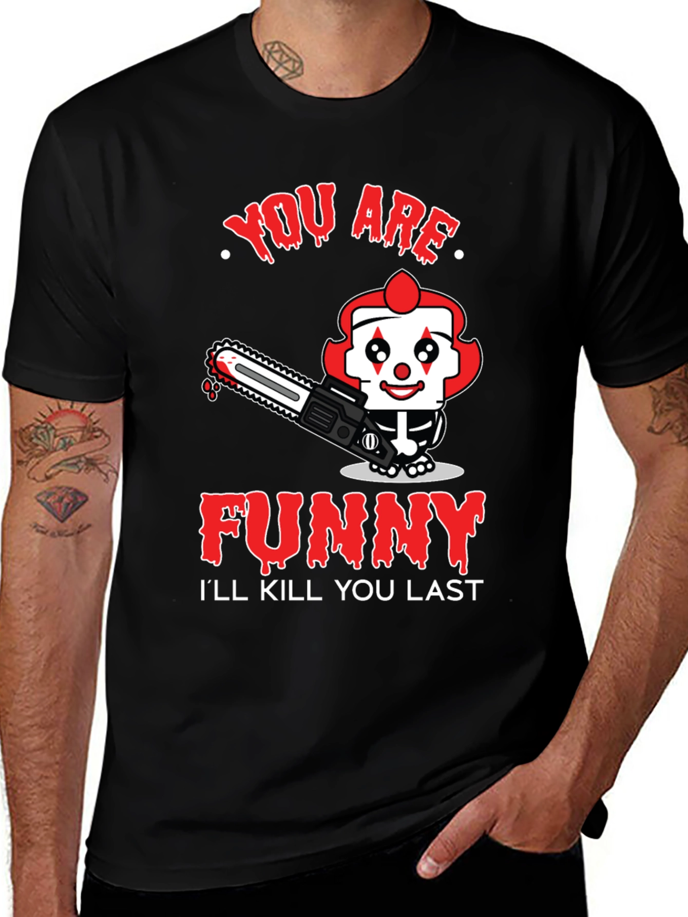 Variant 9 of Funny Clown Graphic Tee - I'll Kill You Last