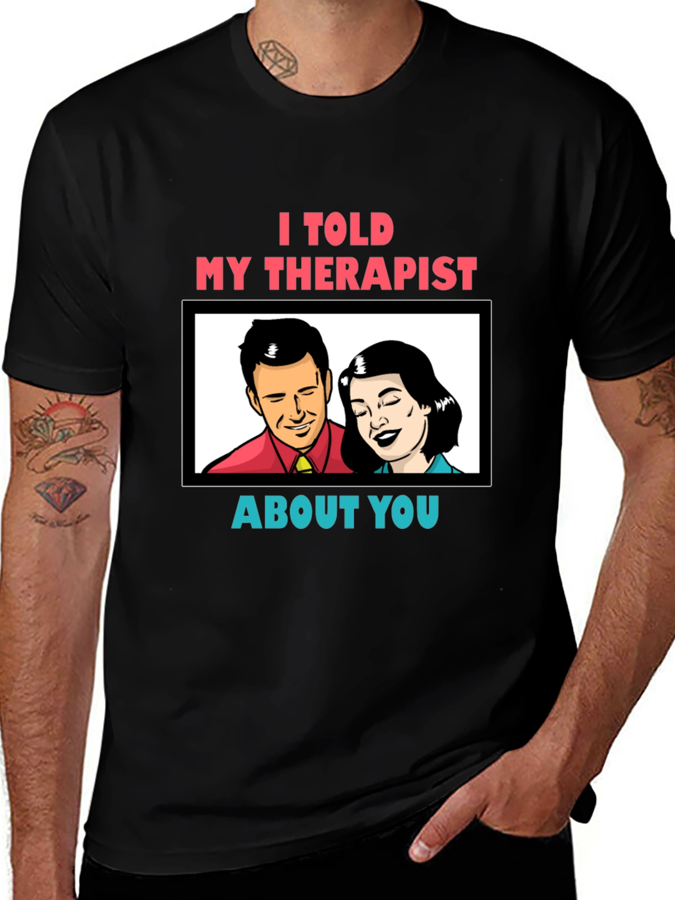 Black I Told My Therapist About You Graphic Tee main image