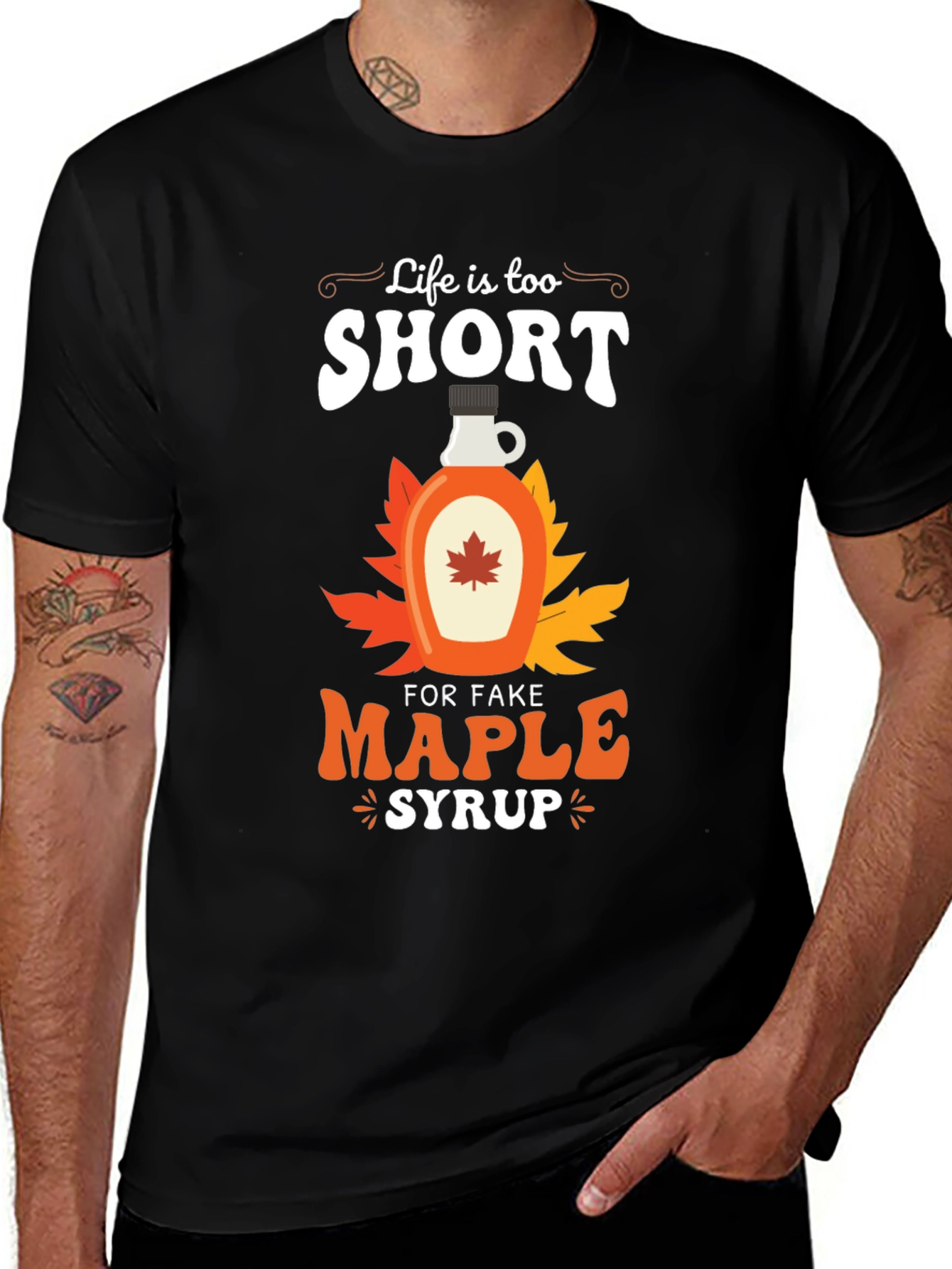 Variant 2 of Life is too Short for Fake Maple Syrup T-Shirt