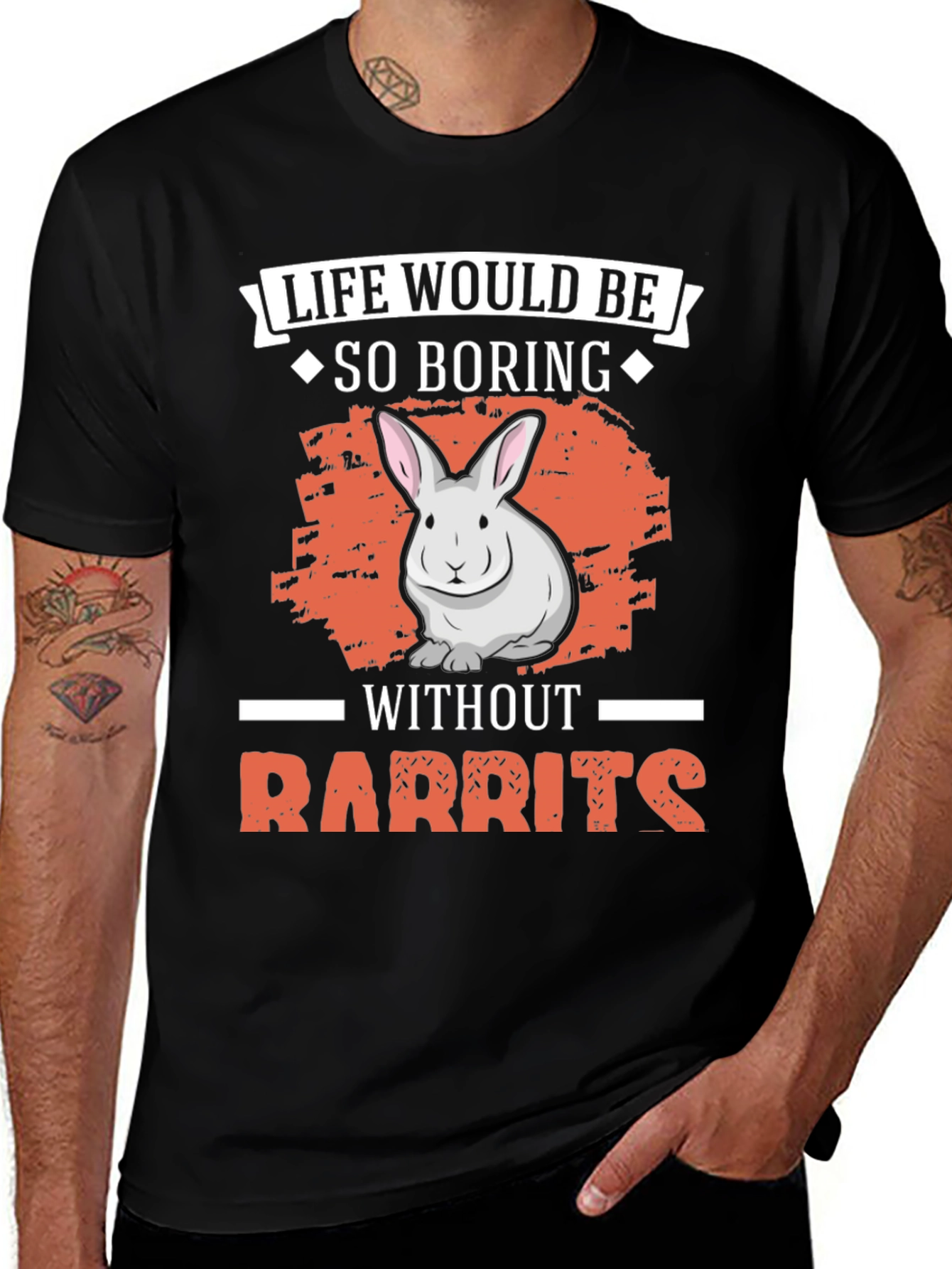 Variant 9 of Life Would Be So Boring Without Rabbits Graphic T-Shirt