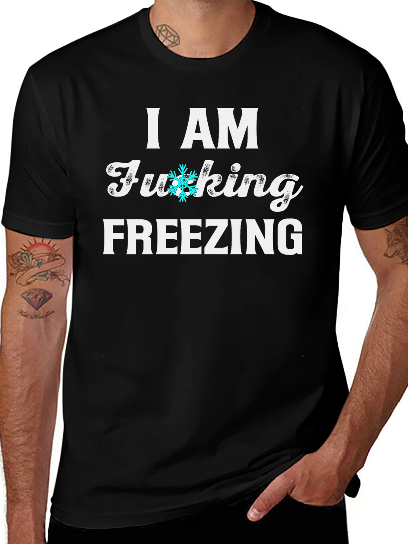 Variant 26 of I AM FUCKING FREEZING Graphic Tee, Novelty Shirt