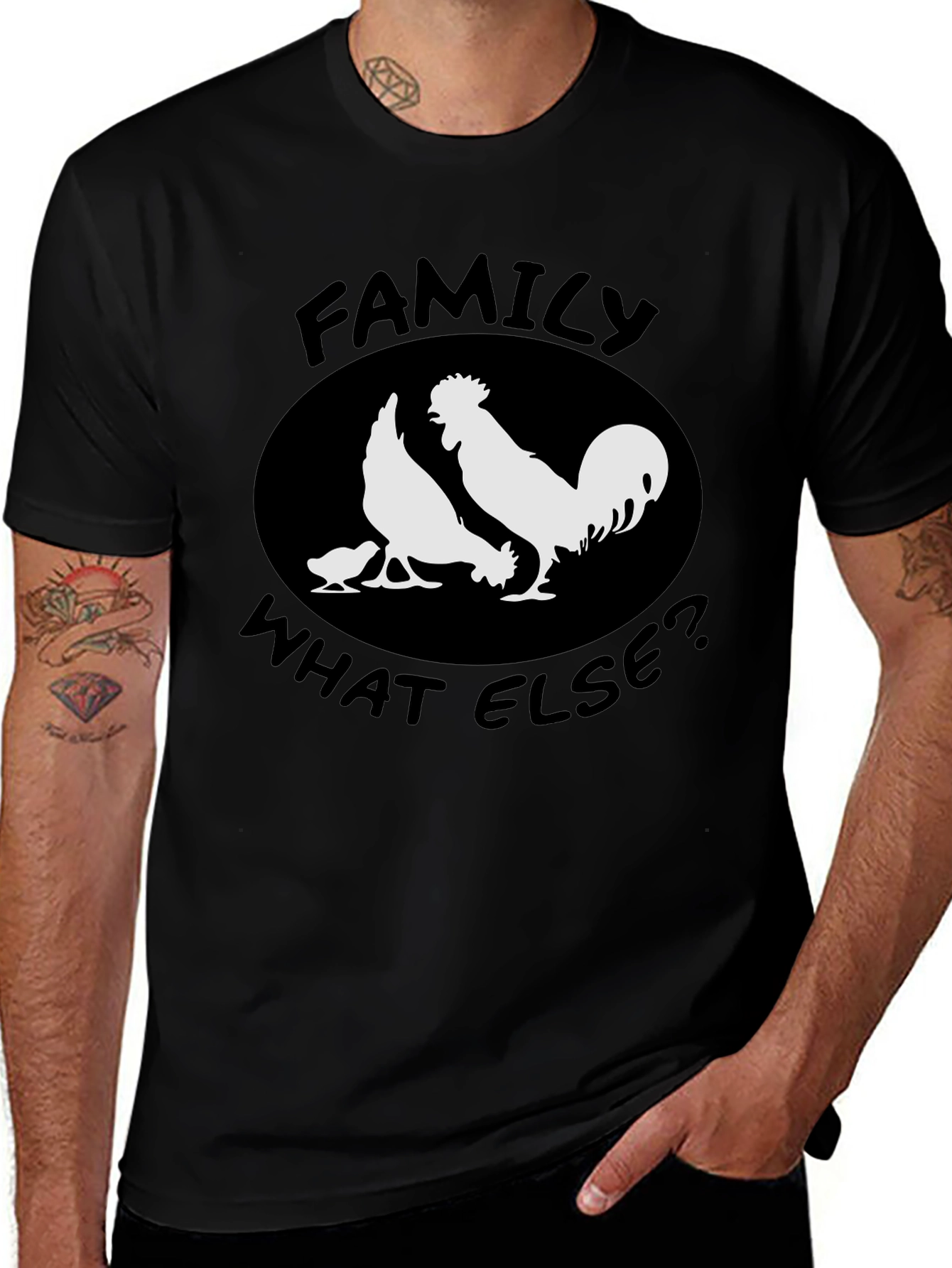 Family What Else? Chicken T-Shirt