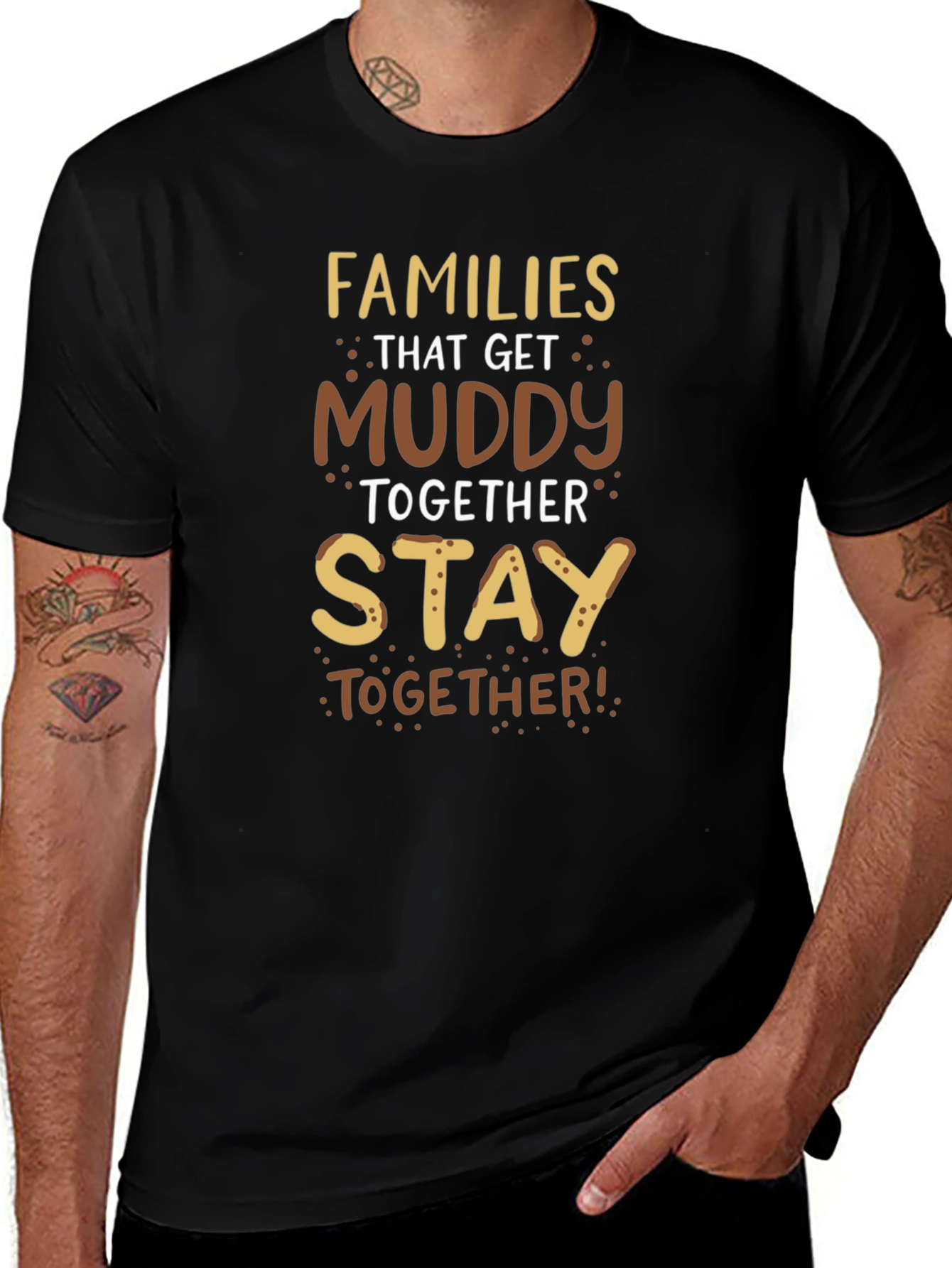 Variant 11 of Families That Get Muddy Together Stay Together T-Shirt