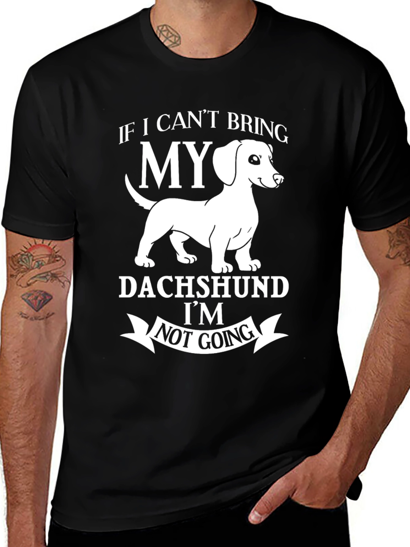 Variant 15 of Dachshund Lover T-Shirt - "If I Can't Bring My Dog..."