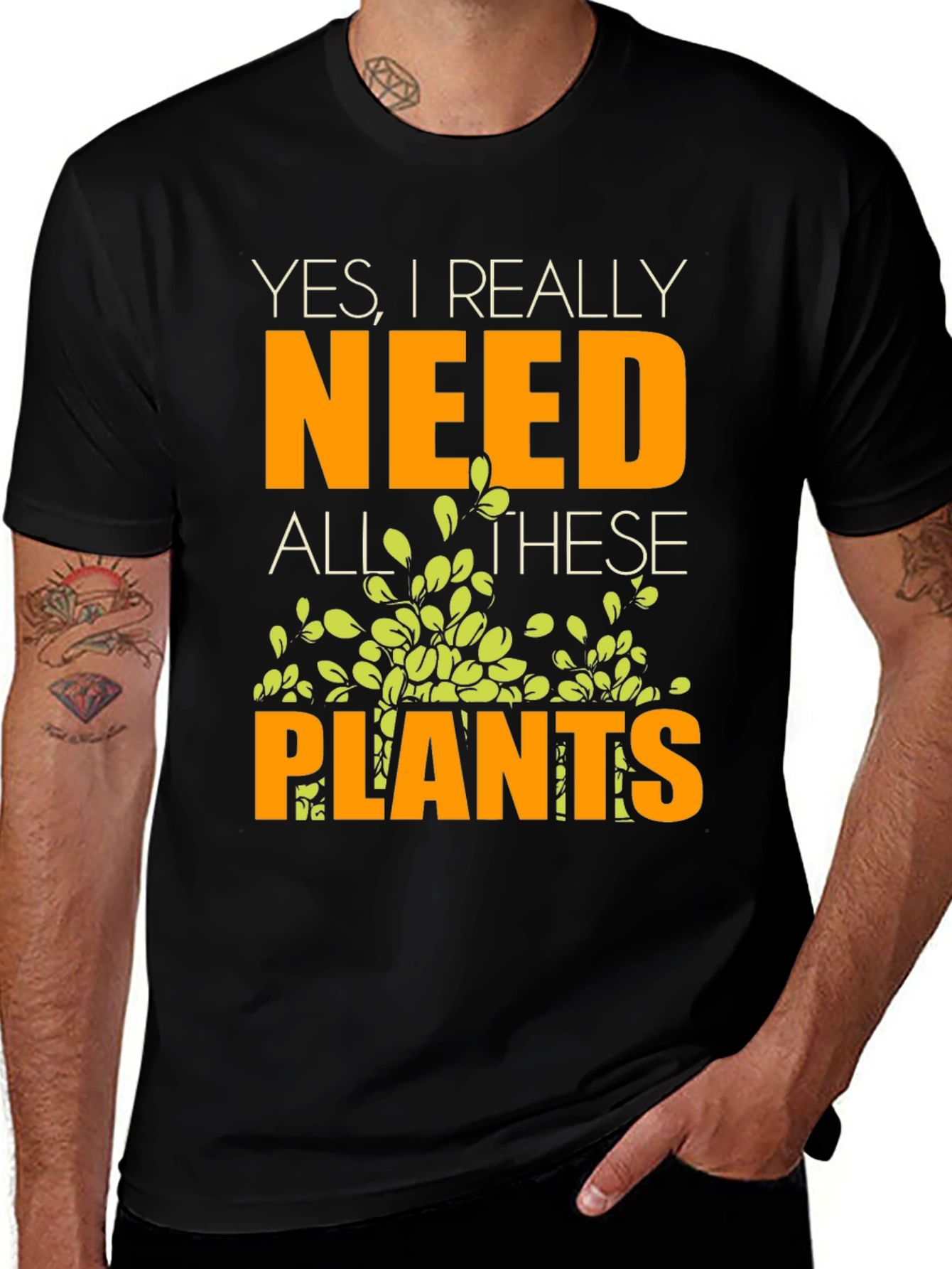 Variant 26 of Plant Lover T-Shirt - "Yes, I Really Need All These Plants"
