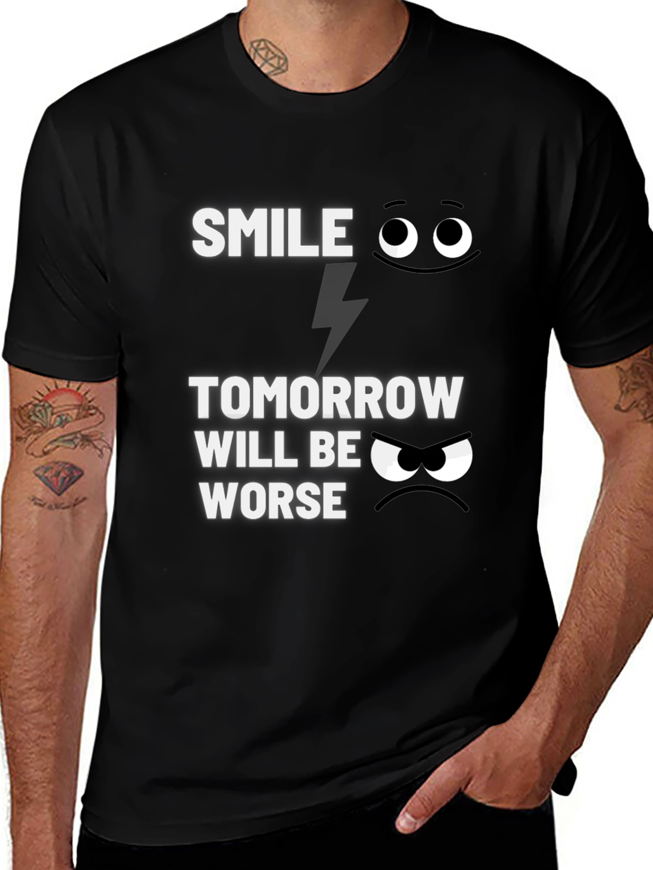 Variant 21 of Smile Tomorrow Will Be Worse Graphic T-Shirt