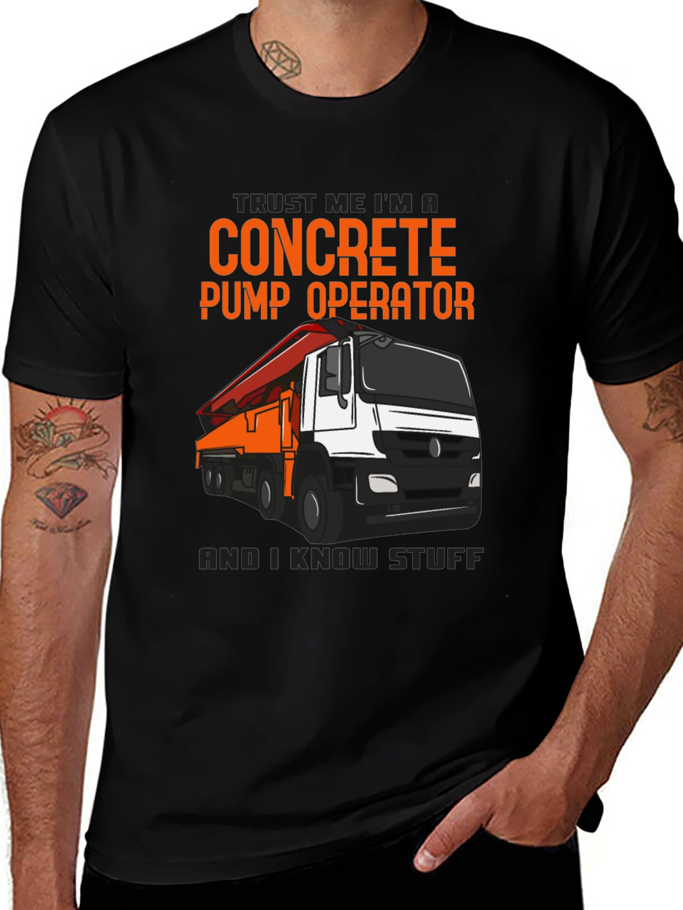 Variant 7 of Concrete Pump Operator T-Shirt - Trust Me I Know Stuff