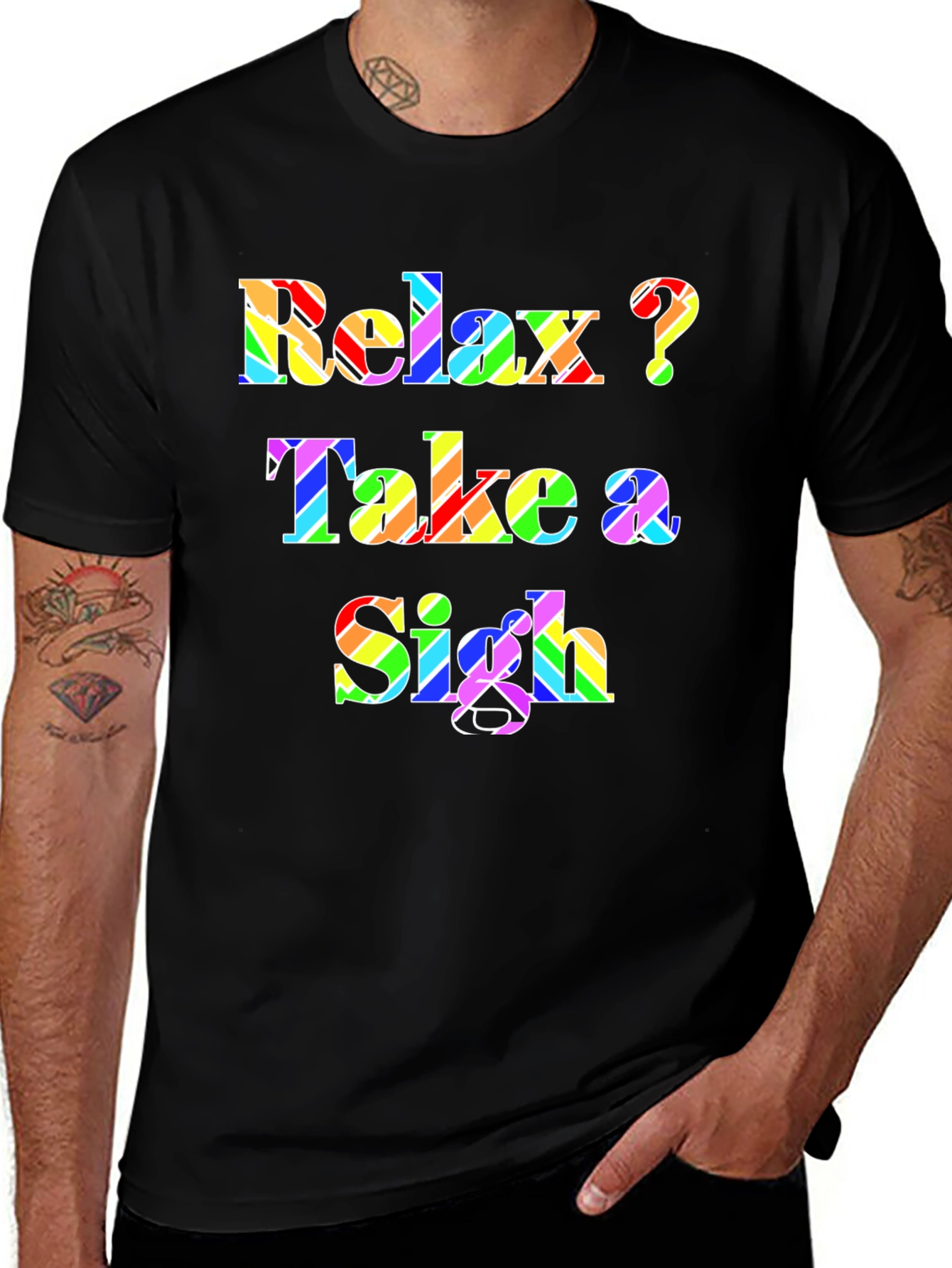 Variant 28 of Relax, Take a Sigh Graphic Tee