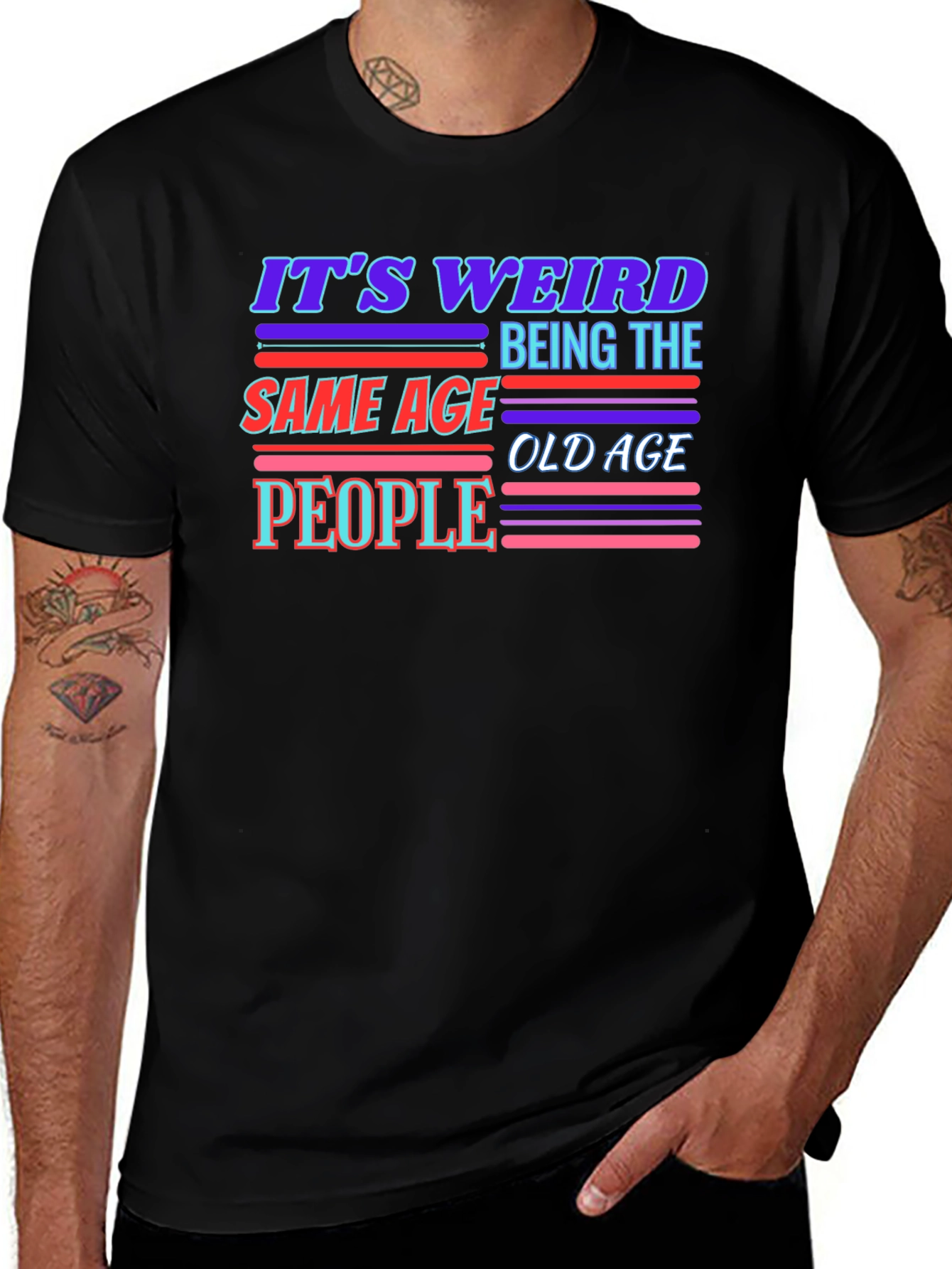 Variant 18 of It's Weird Being The Same Age Old Age People T-Shirt