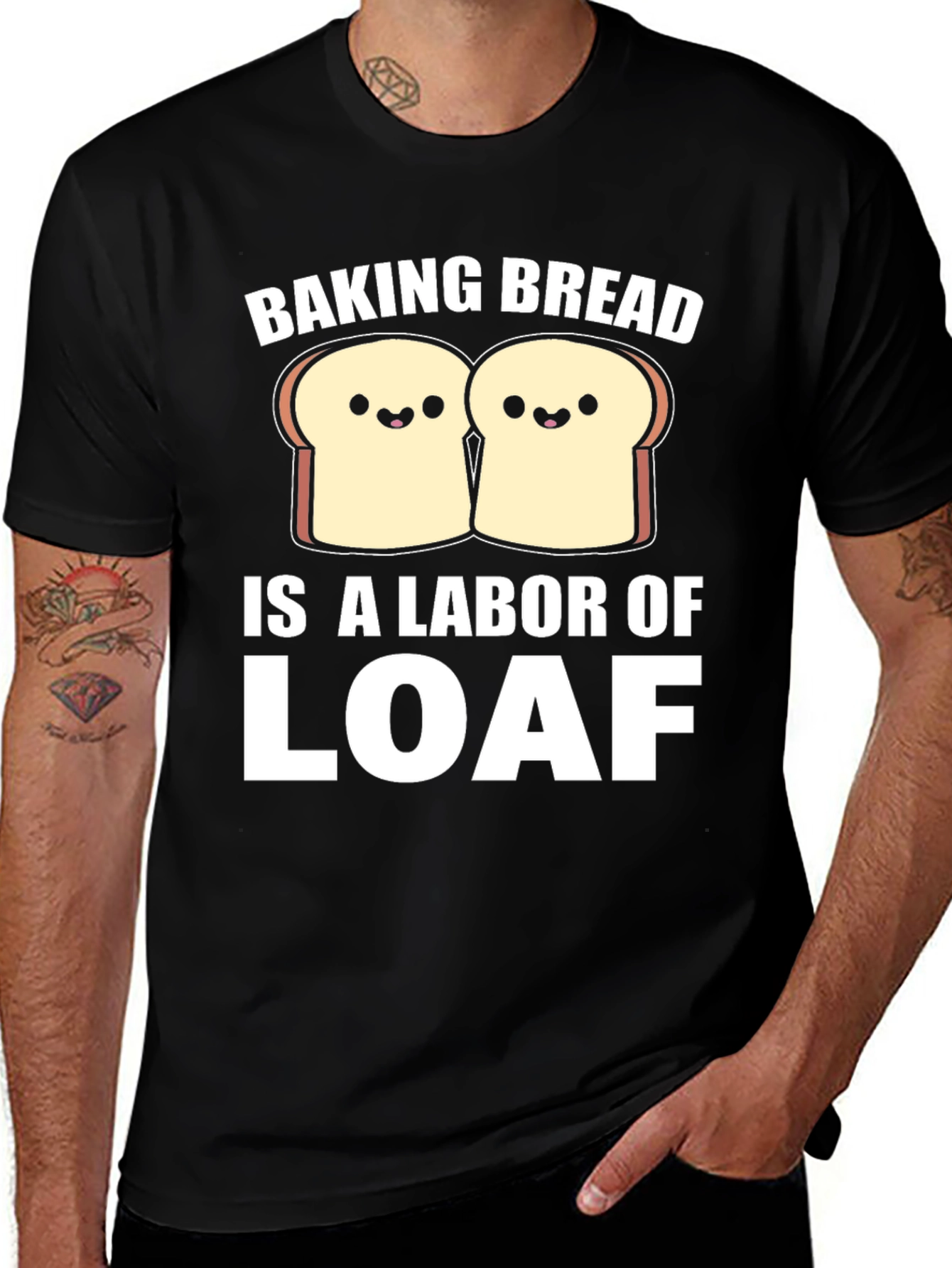 Variant 18 of Baking Bread is a Labor of Loaf Pun T-Shirt
